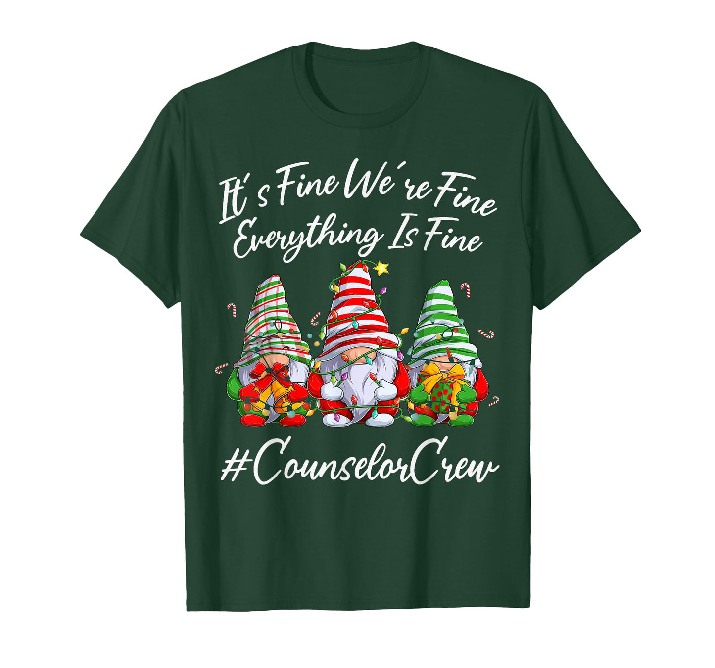 Counselor Crew Xmas Everything Is Fine Christmas Gnomie T-Shirt