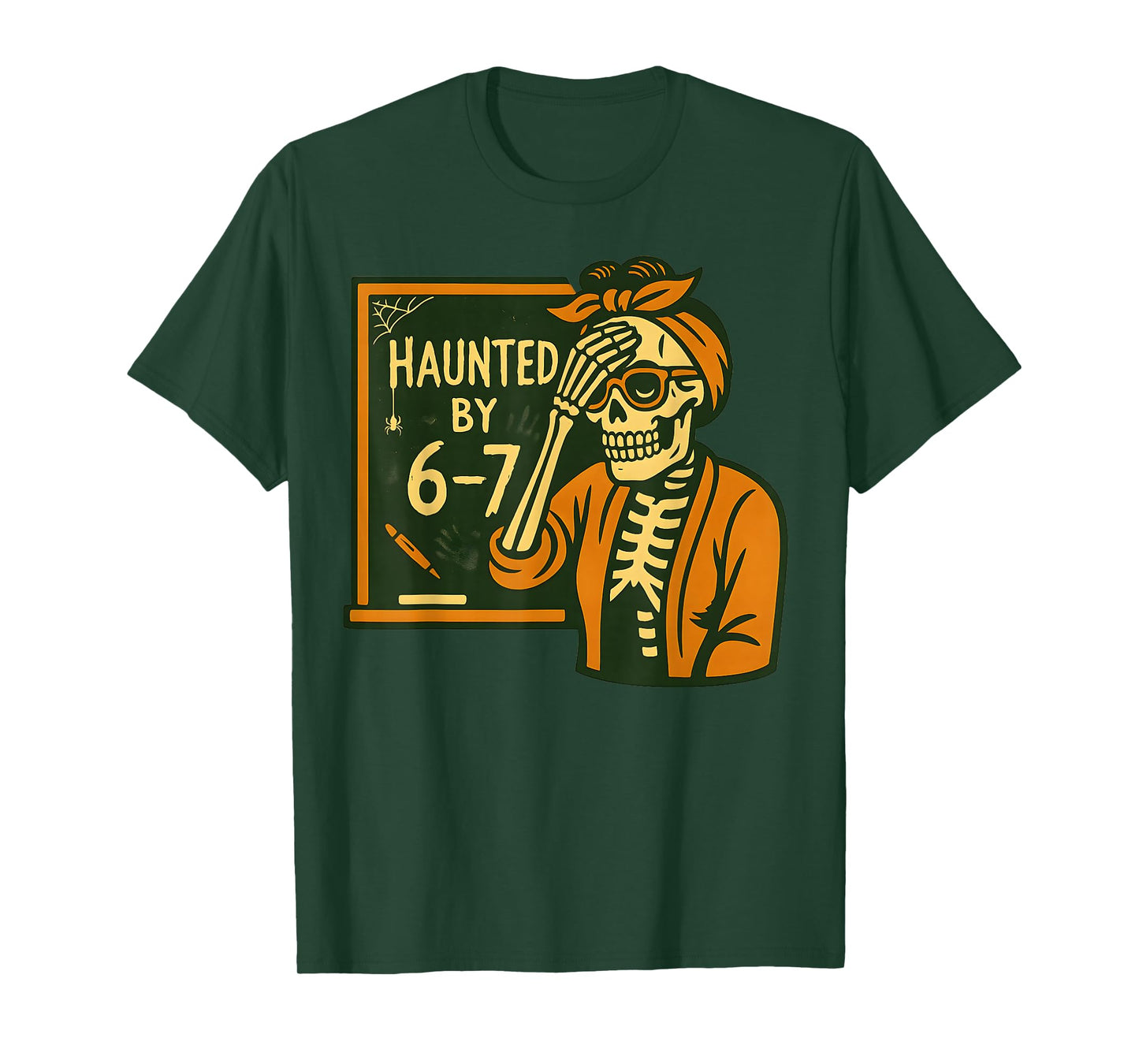 Haunted by 6-7 Funny Teacher 67 Halloween Skeleton Six Seven T-Shirt