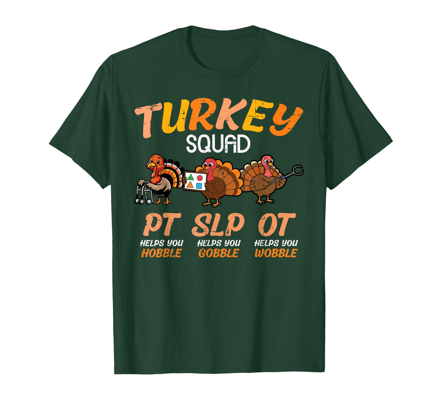 Thanksgiving PT SLP OT Turkey Squad Funny Therapy Women Men T-Shirt