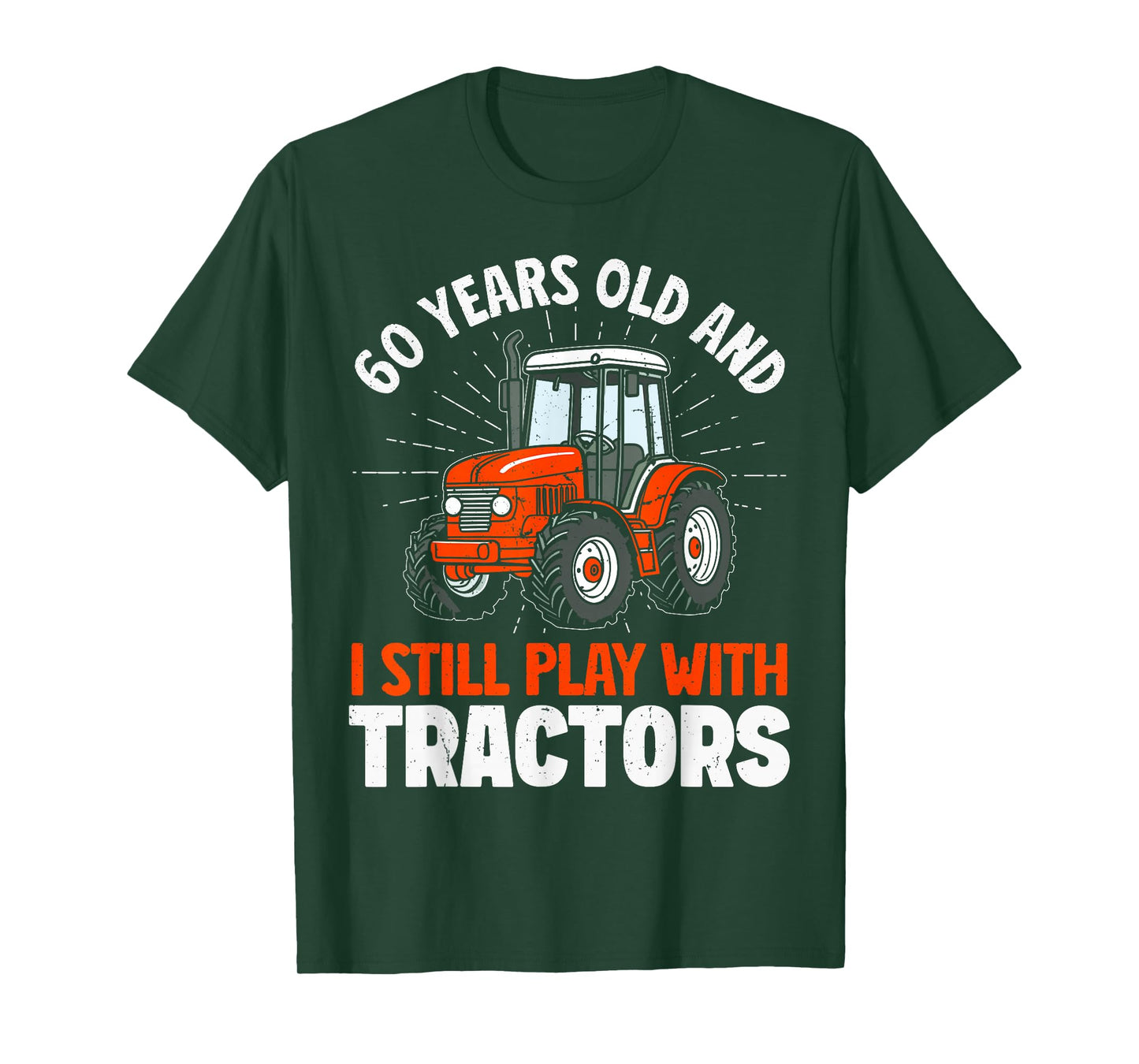 60 years old and still play with tractors, farmer birthday T-Shirt