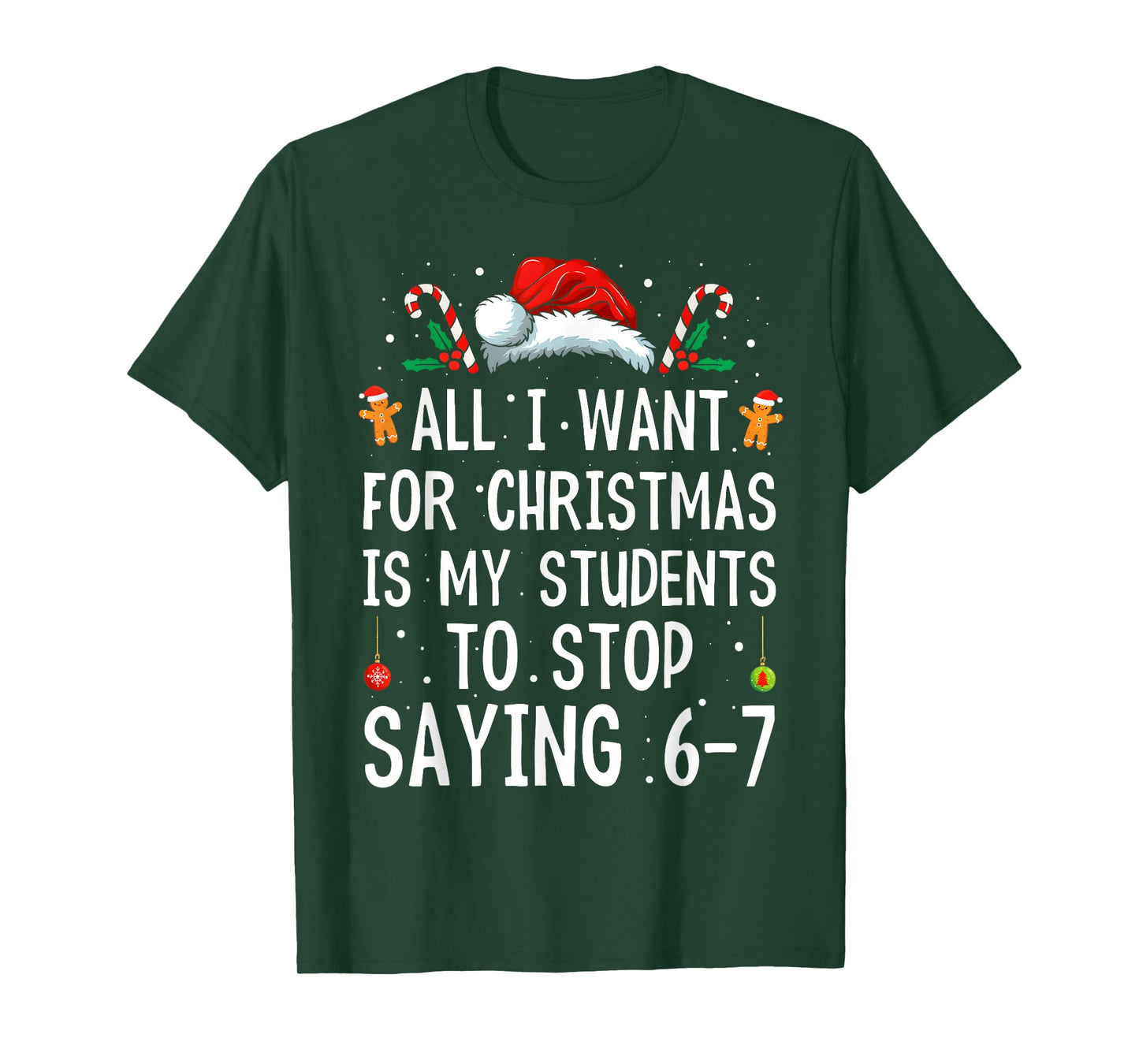 Stop Saying 6-7 Funny Teacher 67 Christmas Meme Six Seven T-Shirt
