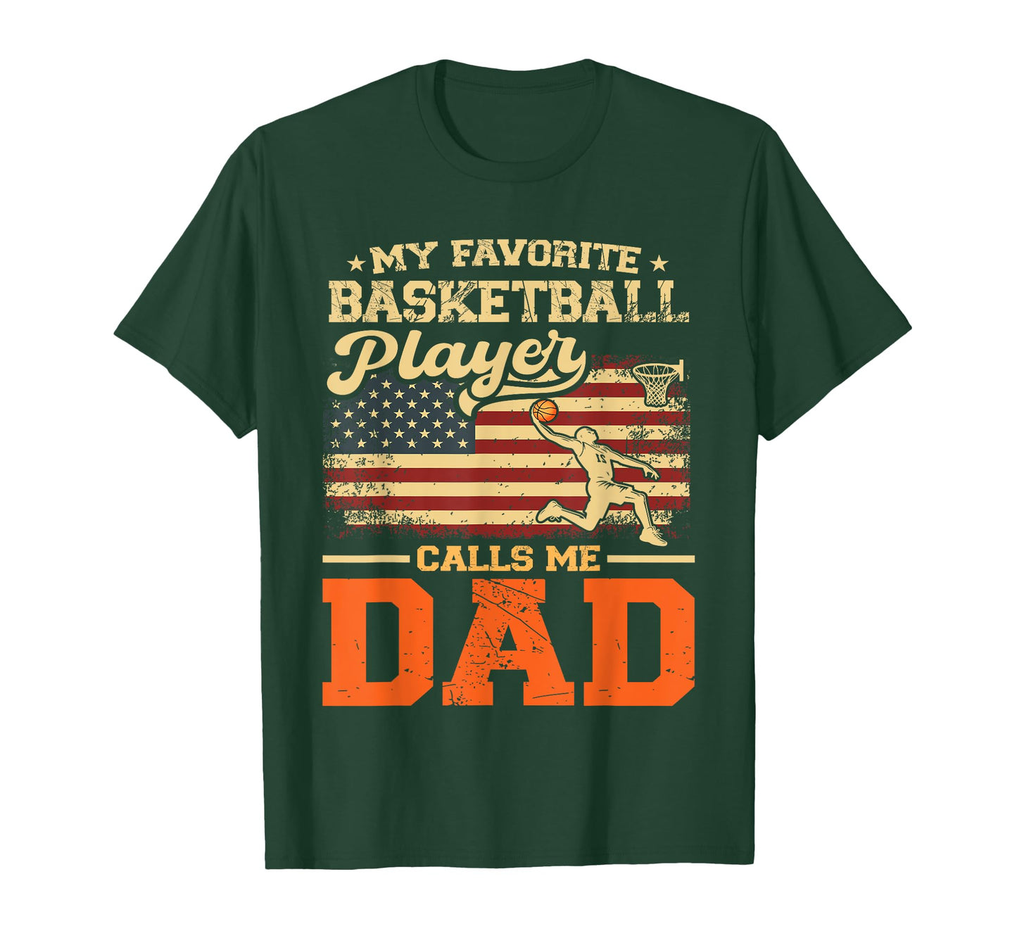 My Favorite Basketball Player Calls Me Dad US Flag T-Shirt