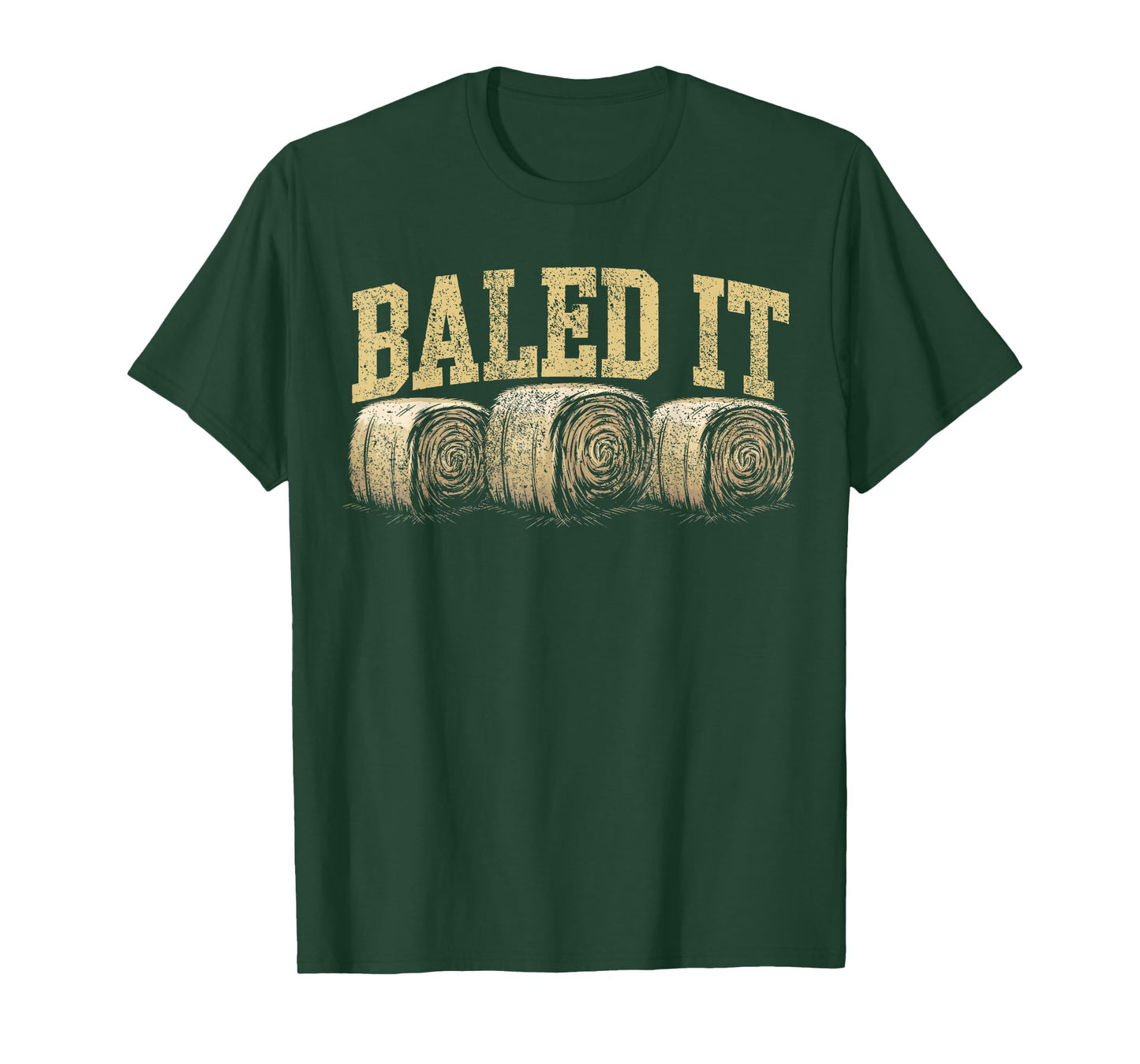 Baled It Hay Season Hay Farmer T-Shirt