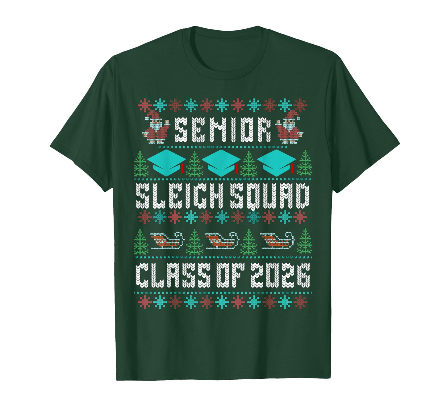 Senior Sleigh Squad Graduation Class of 2026 Ugly Christmas T-Shirt