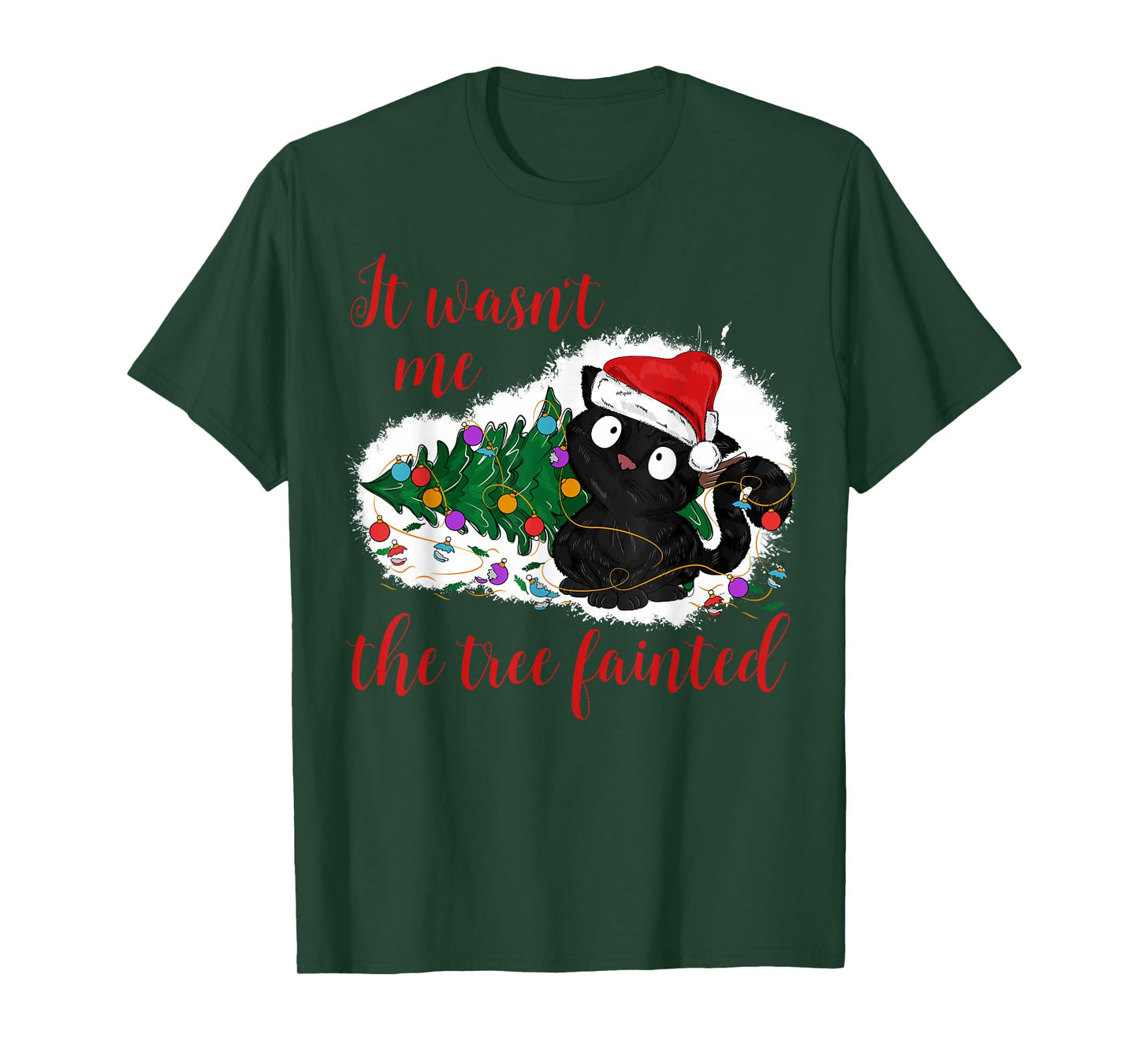 It Wasn't Me The Christmas Tree Fainted Funny Cat Christmas T-Shirt for Men Women