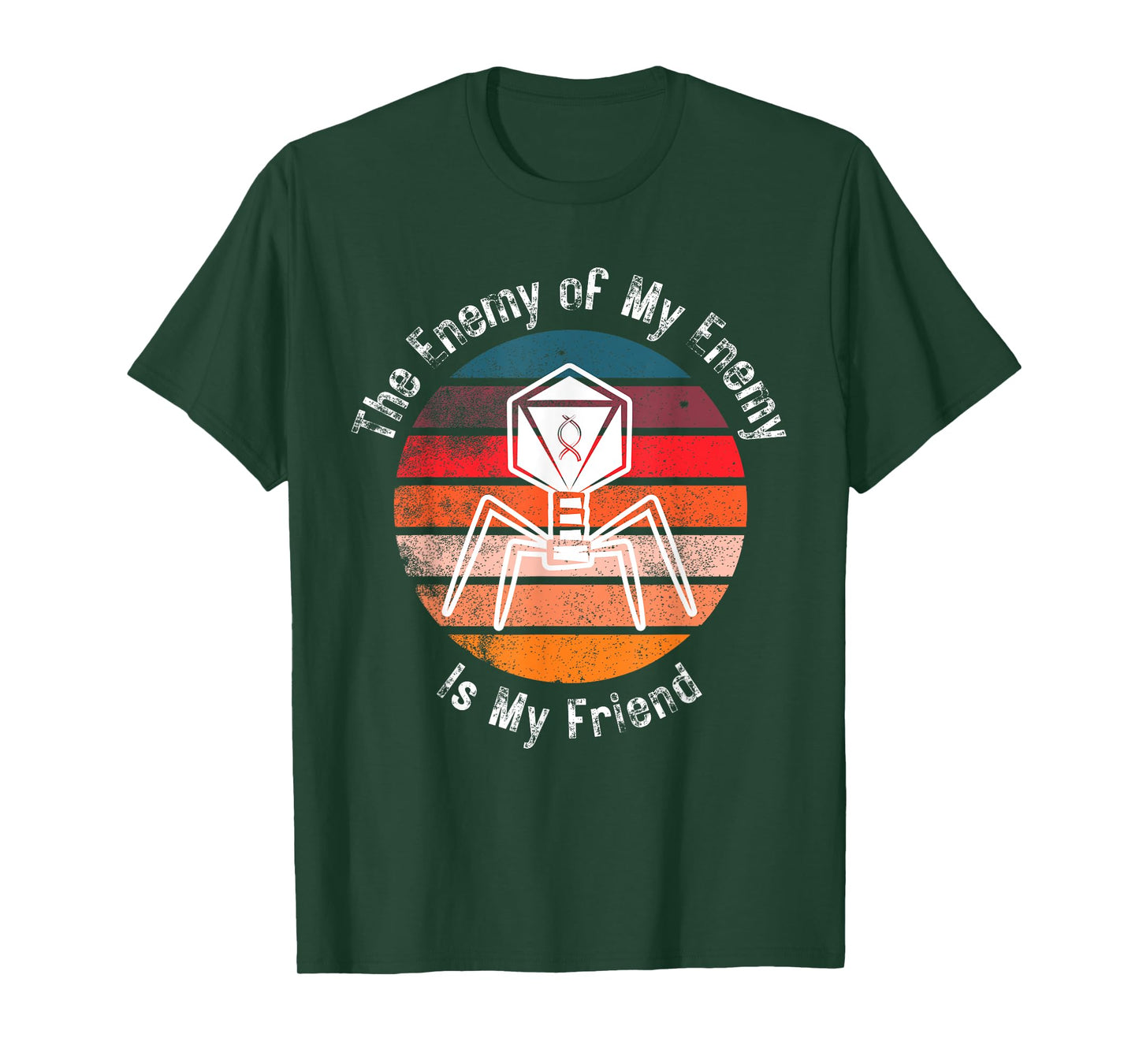 Bacteriophage The Enemy of My Enemy Is My Friend T-Shirt