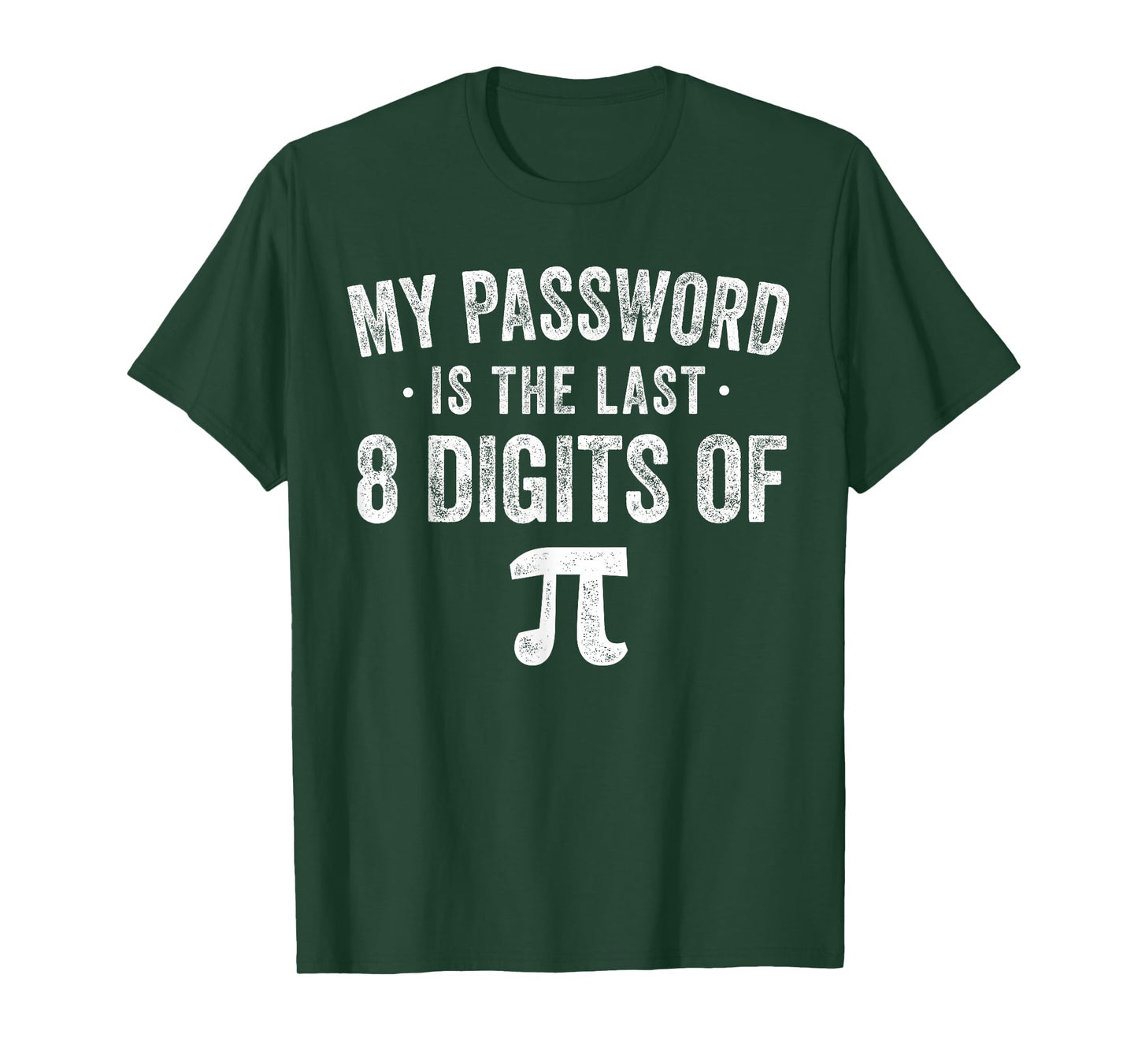 My Password is The Last 8 Digits of Pi Funny Math T-Shirt
