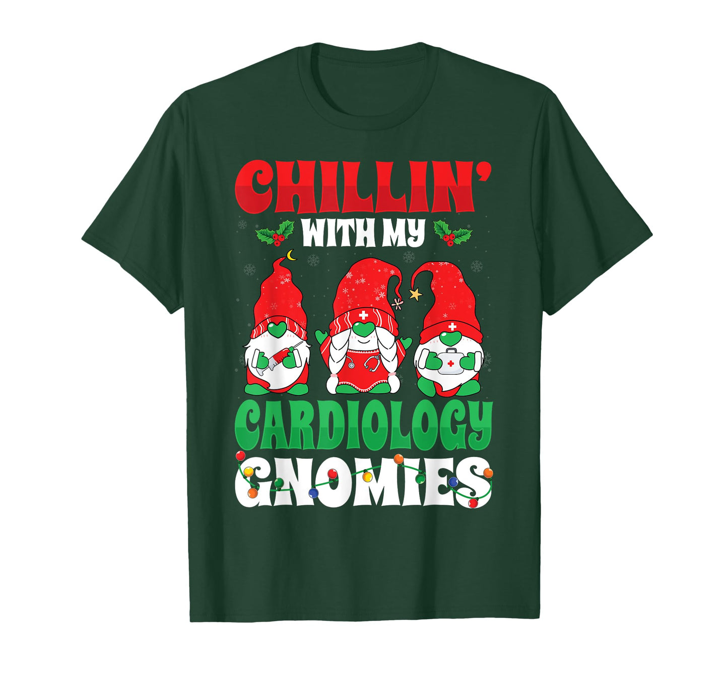 Chillin with My Cardiology Cardiac Nurse Christmas Gnomes T-Shirt