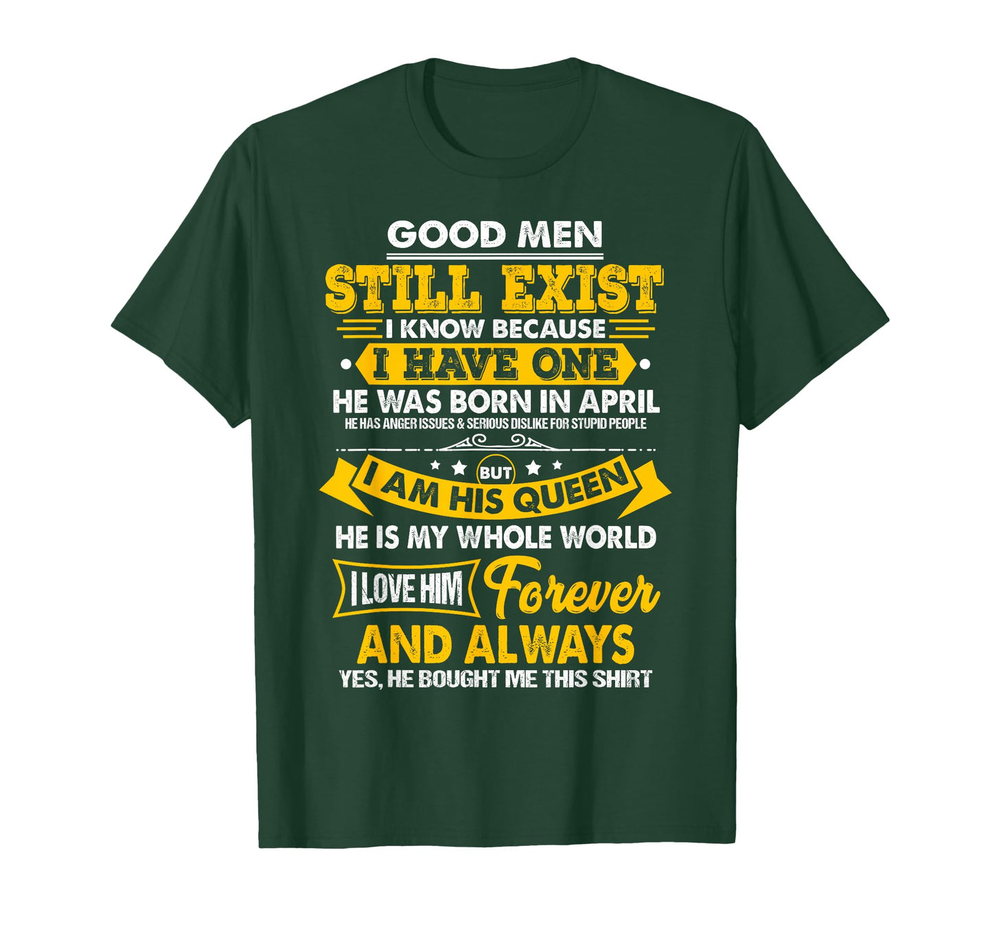 Good Men Still Exist Born In April Aries Taurus Birthday T-Shirt