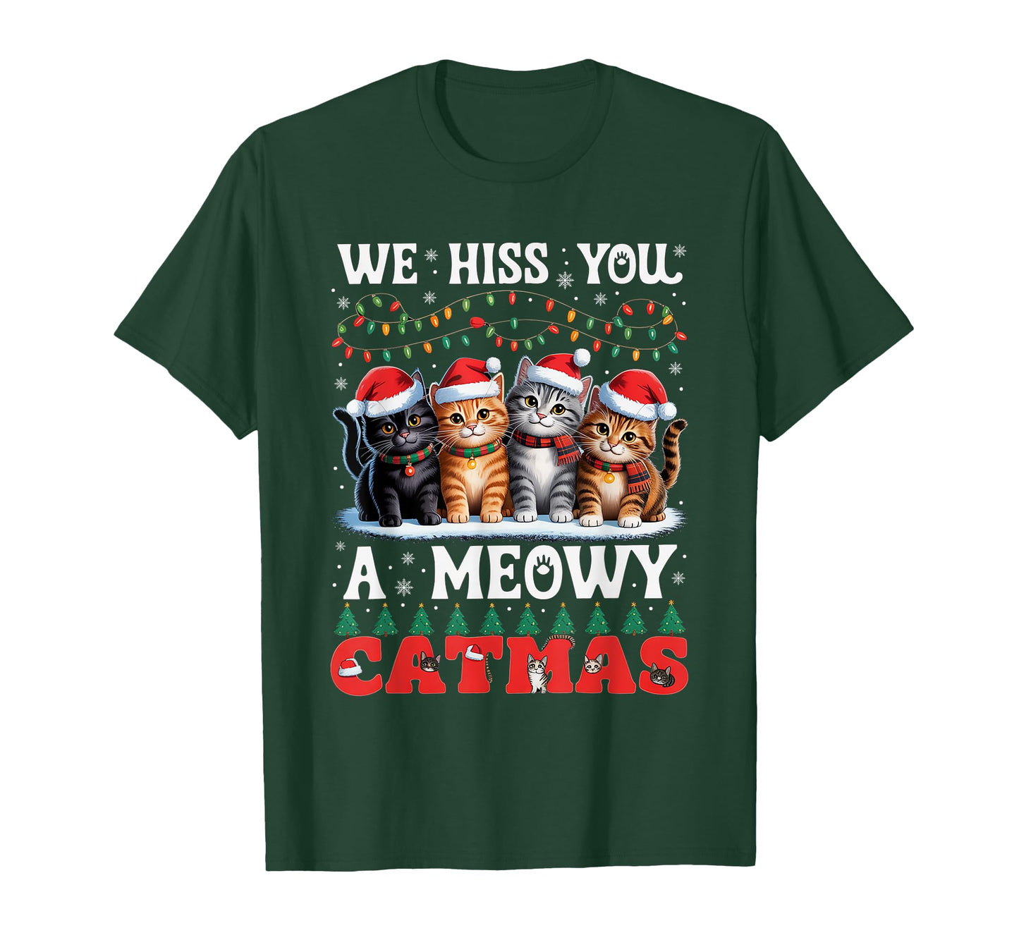 We Hiss You A Meowy Catmas Funny Cat Christmas Ugly Xmas T-Shirt