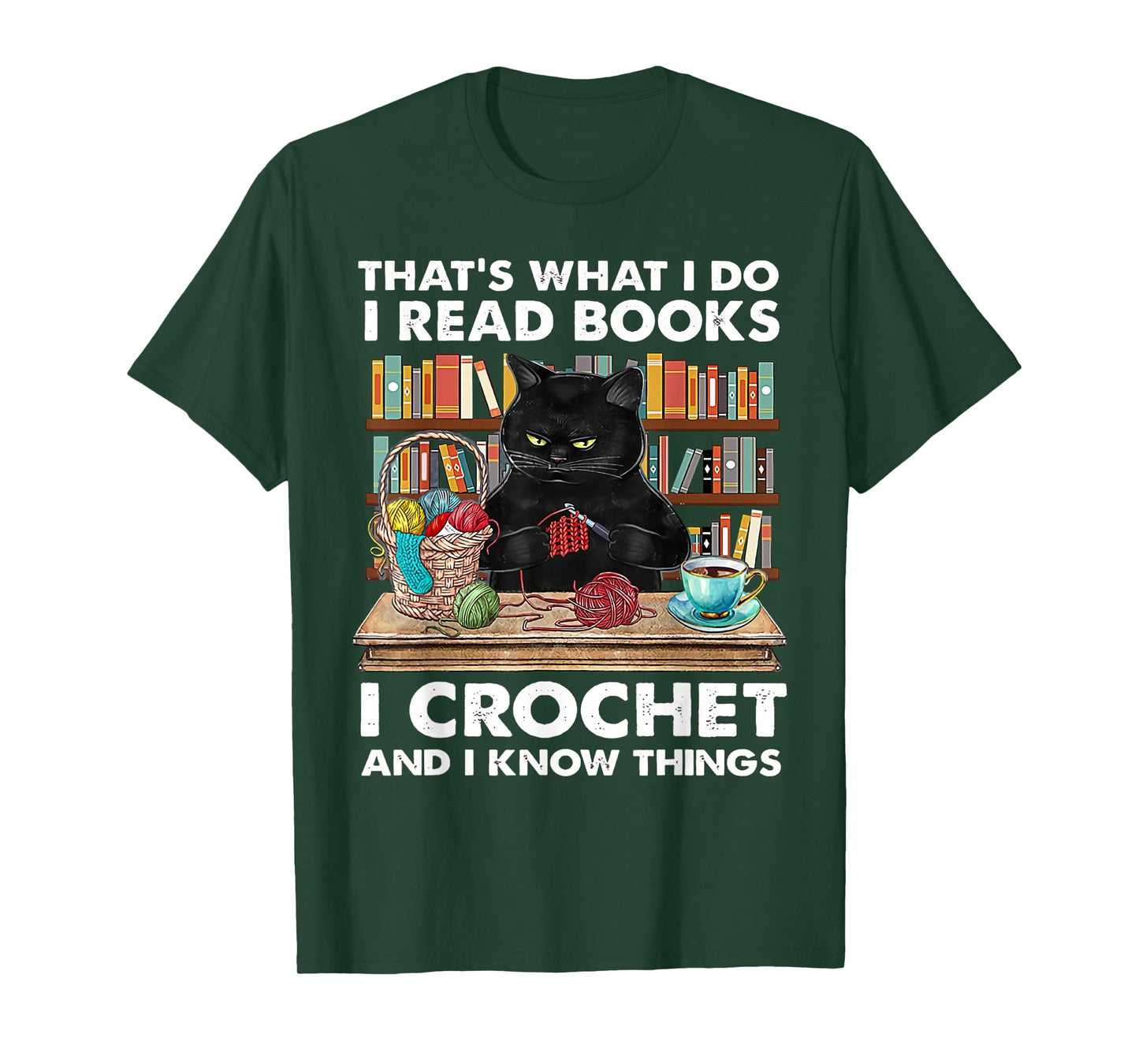 That's What I Do I Read Books I Crochet And I Know Things T-Shirt