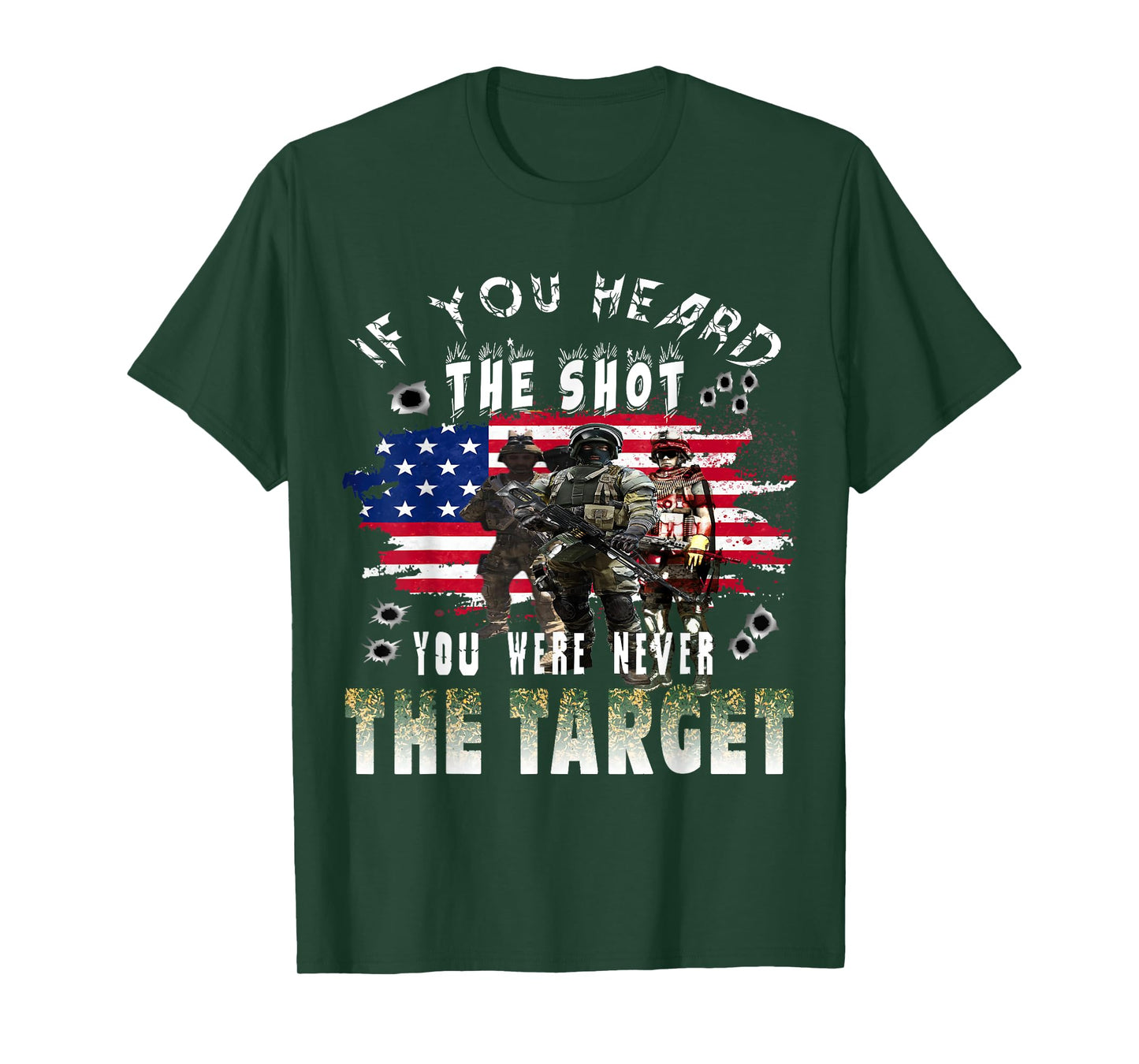 If you heard the shot you were never the target T-Shirt