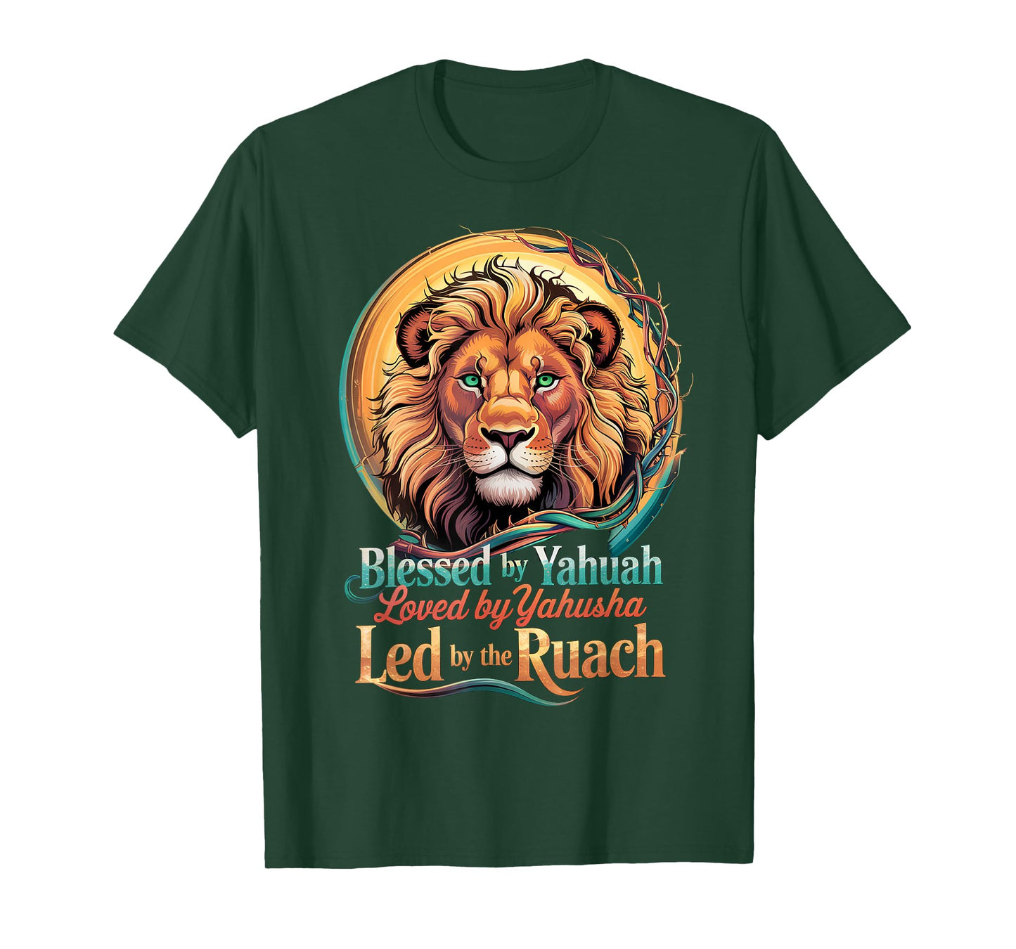 Lion Blessed By Yahuah Loved By Yahusha Led Ruach Tee T-Shirt