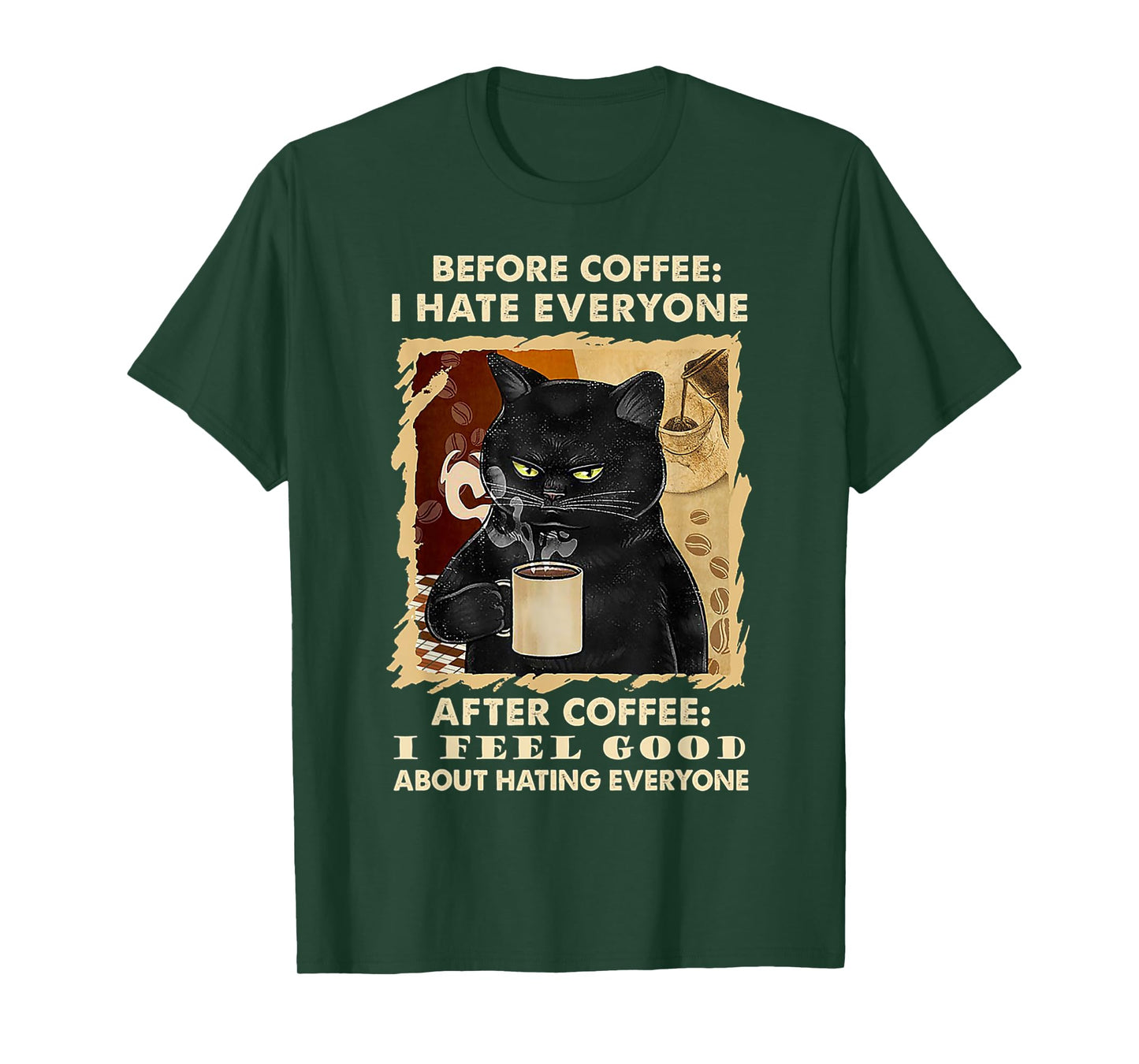 Before Coffee I Hate Everyone After Coffee Black Cat Drink T-Shirt