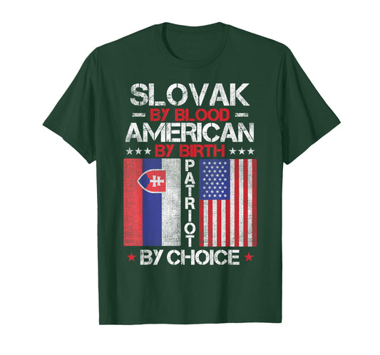 Slovak By Blood American By Birth Patriot By Choice T-Shirt