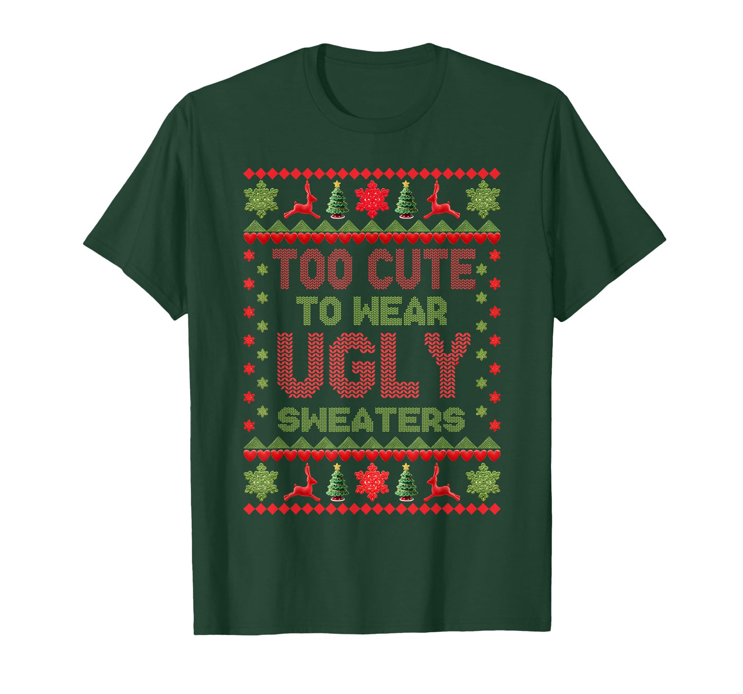 Too Cute to Wear Ugly Christmas Sweaters Girls Kids Toddlers T-Shirt