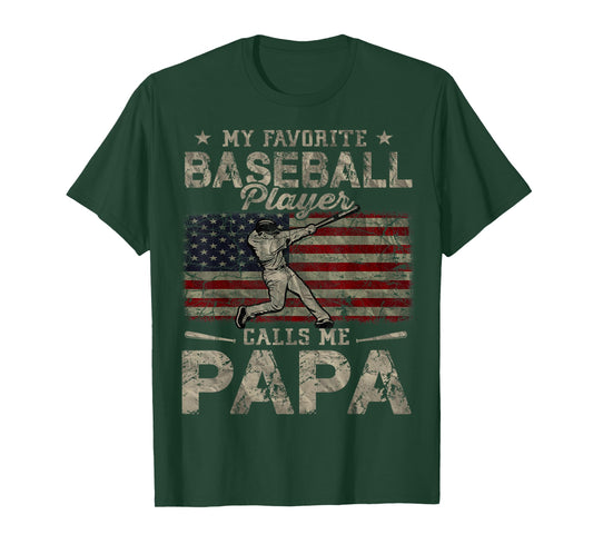 My Favorite Baseball Player Calls Me Papa Father's Day T-Shirt