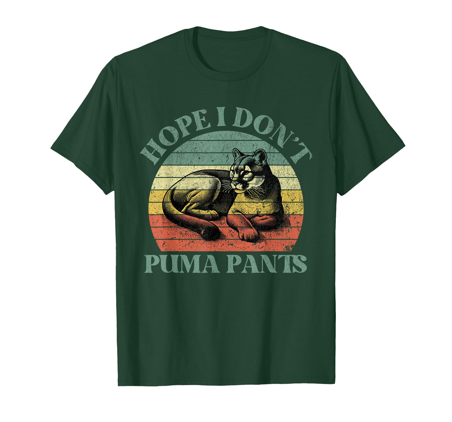 Hope I Don't Puma Pants Funny Unhinged Puma Cat Pun T-Shirt