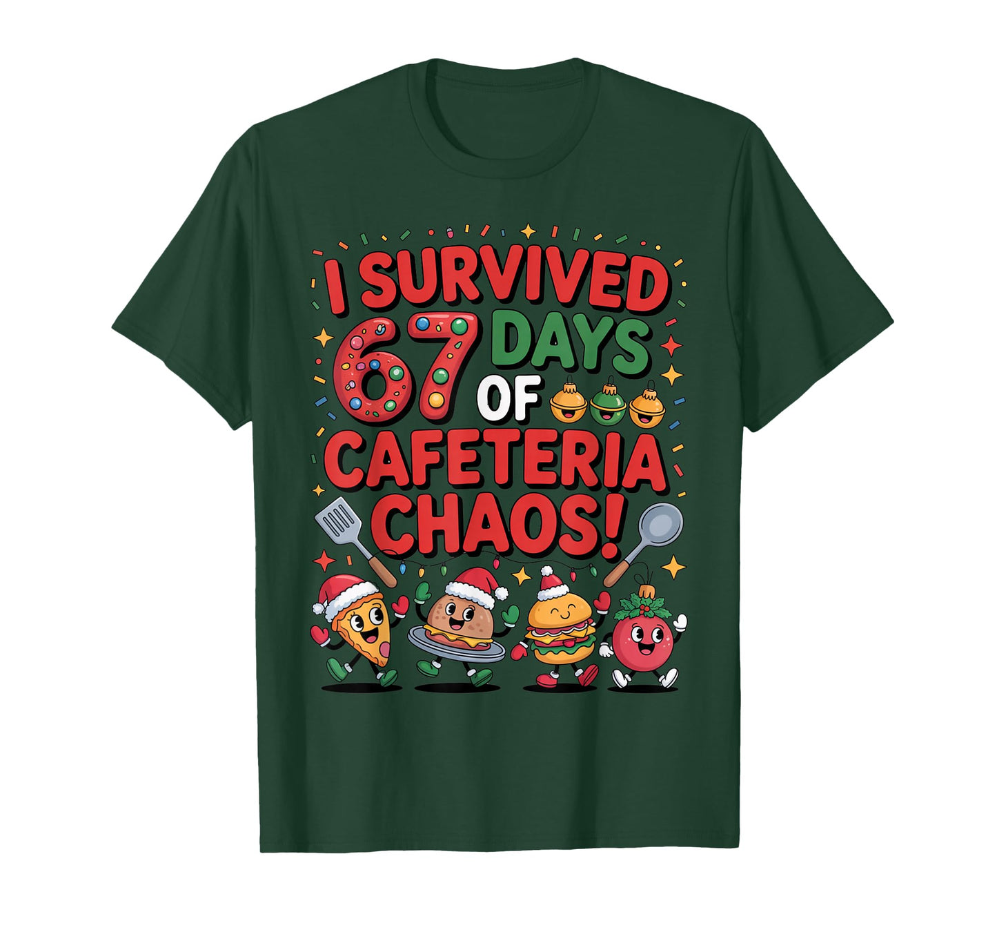 I Survived 67 Days of Cafeteria Chaos in Lunch Lady Xmas Tee T-Shirt