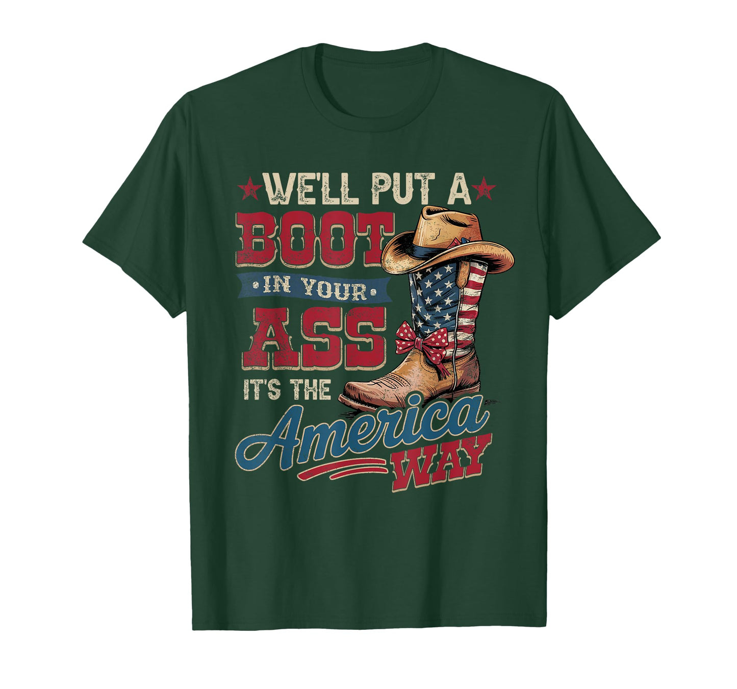 We'll Put A Boot In Your Ass Western Cowgirl 4th Of July T-Shirt