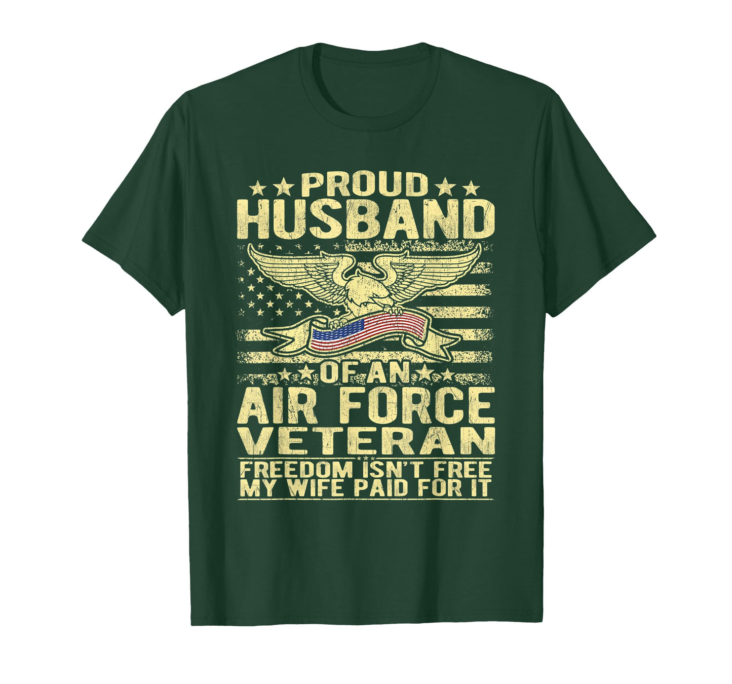 Mens Proud Husband Of An Air Force Veteran - Freedom Isn't Free T-Shirt