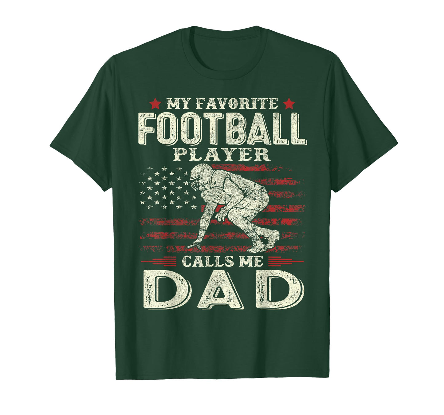 My Favorite Football Player Calls Me Dad US Flag Fathers Day T-Shirt