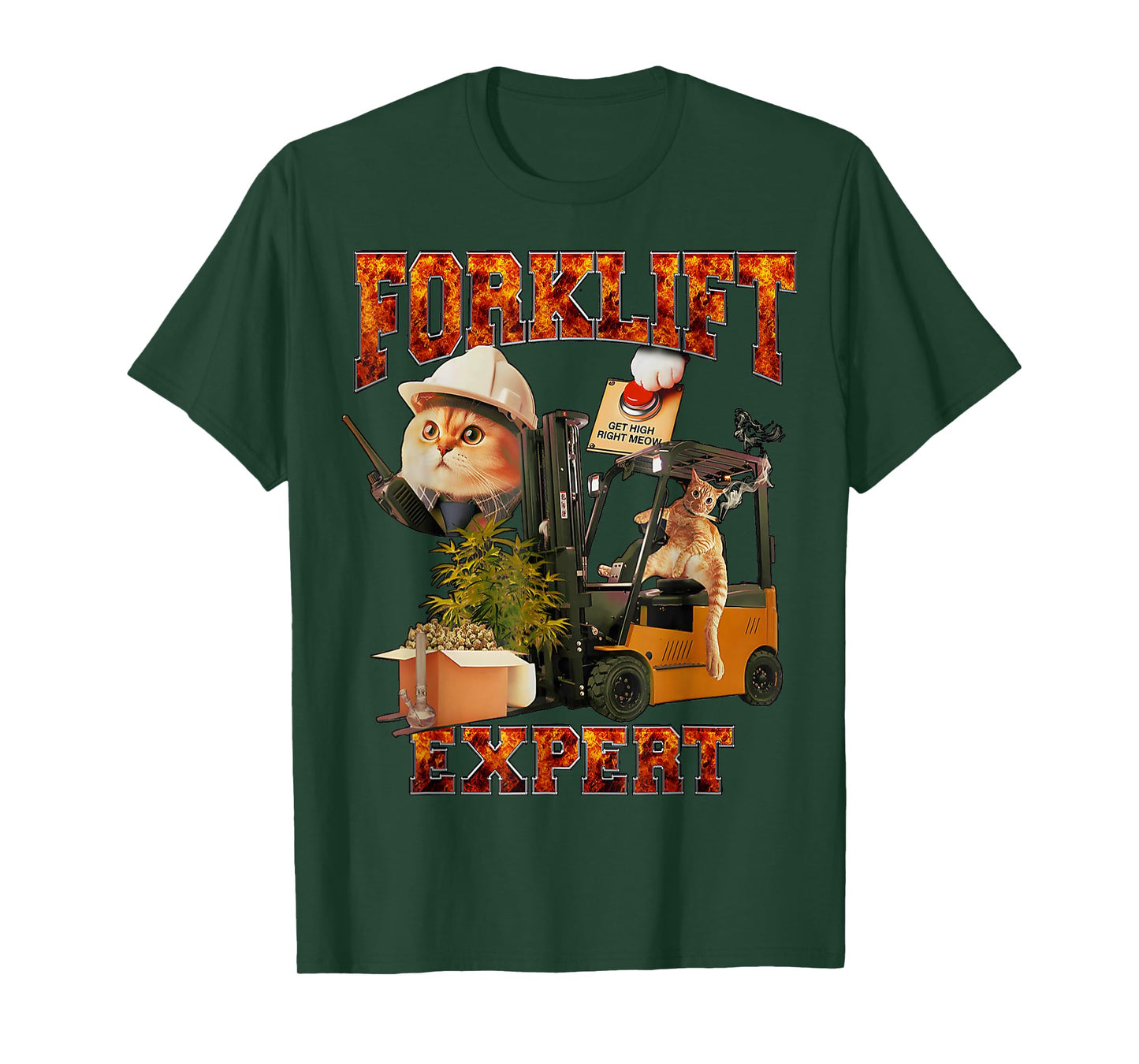 funny Driver Quote Furry Forklift Expert Get High Right Meow T-Shirt, Small, Black