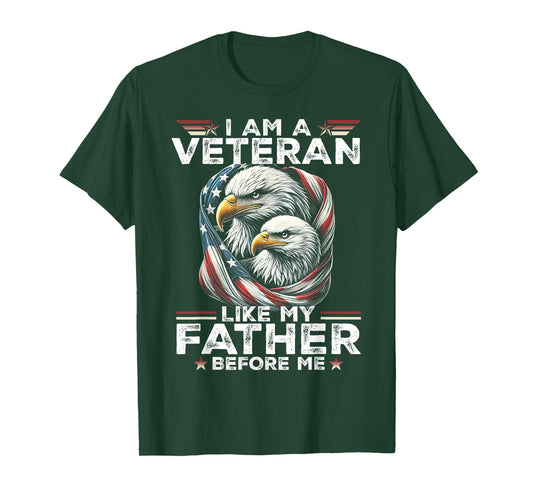 I Am A Veteran Like My Father Before Me T-Shirt