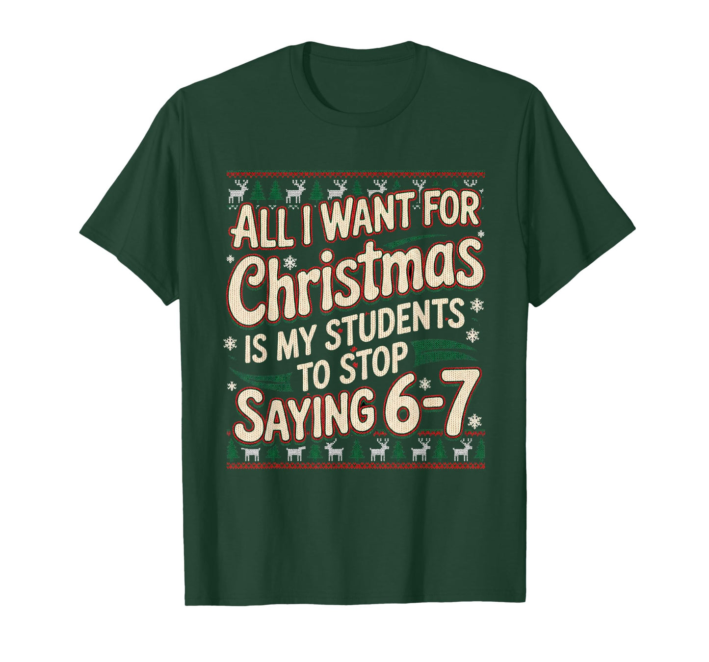 Students Saying 67 Christmas Teacher Ugly Christmas T-Shirt
