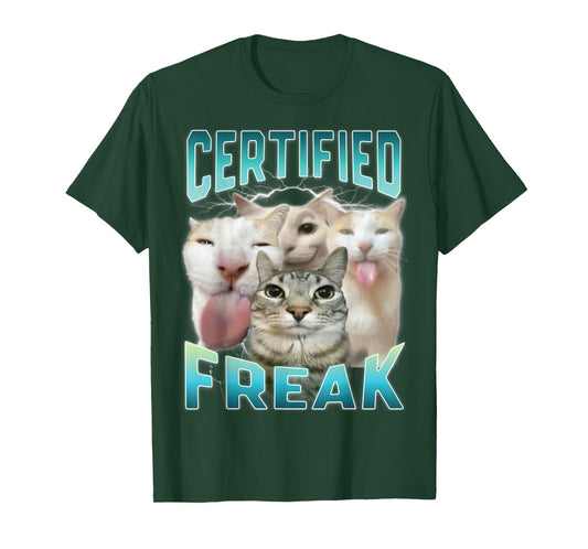 Certified Freak Funny Cat Meme Cursed Silly Staring Cat Men Women Kids T-Shirt