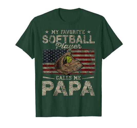 My Favorite Softball Player Calls Me Papa Father's Day T-Shirt