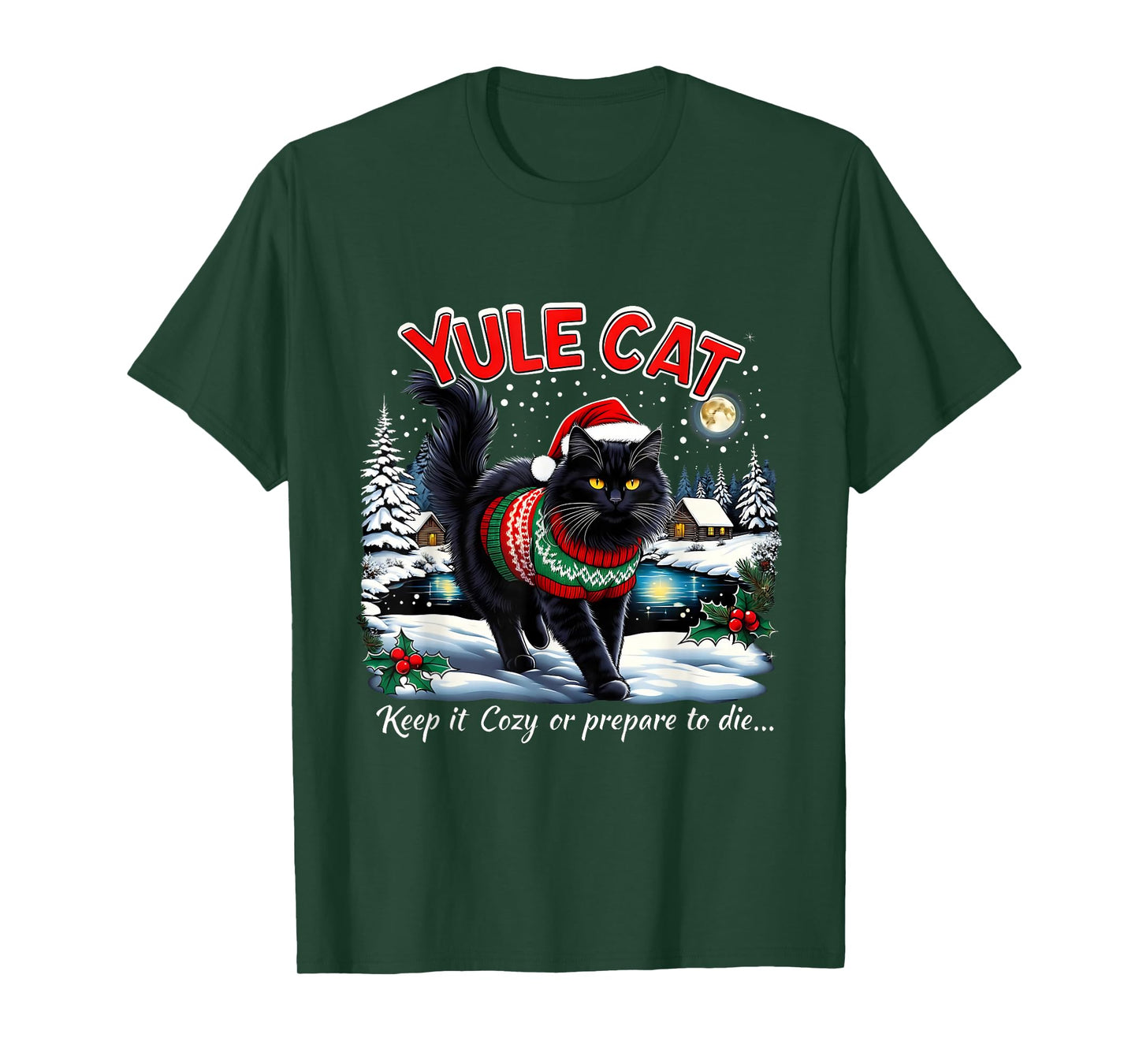 Yule Cat Keep It Cozy Funny Christmas Quote T-Shirt