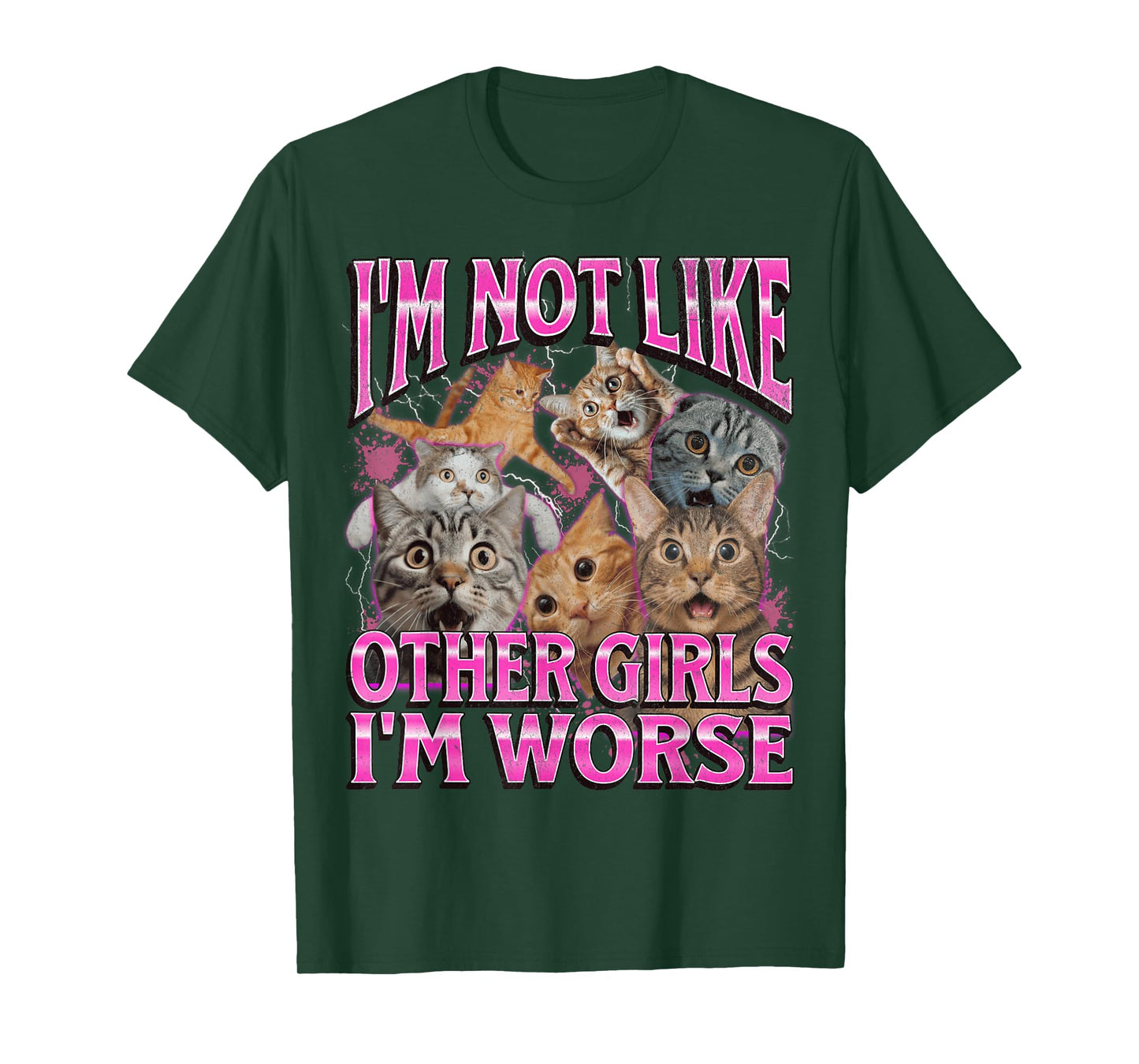 I'm Not Like Other Girls I'm Worse Funny Cat Meme Bootleg T-Shirt
