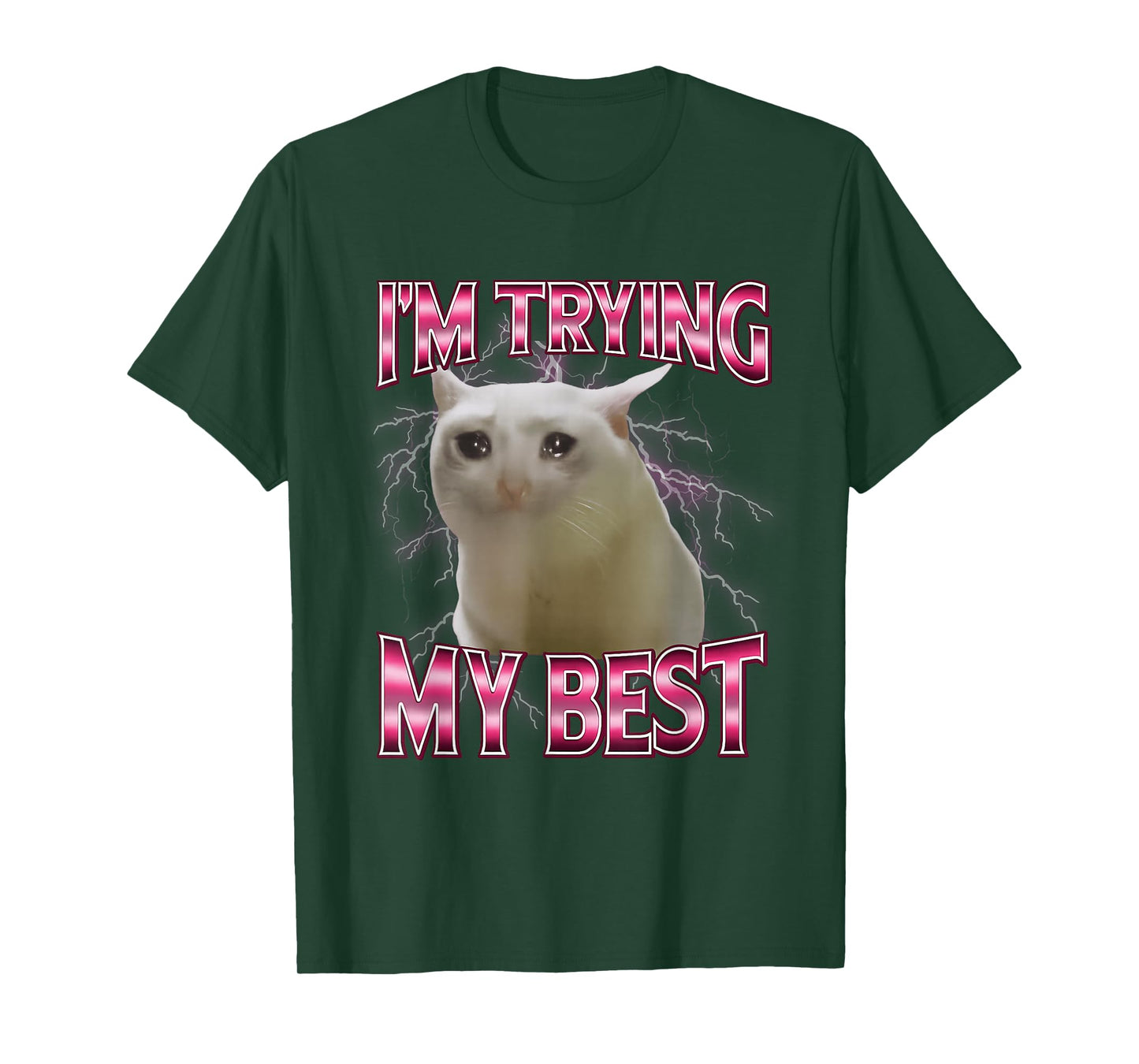 I'm Trying My Best Silly Crying Cat Meme Funny Cats Animals T-Shirt