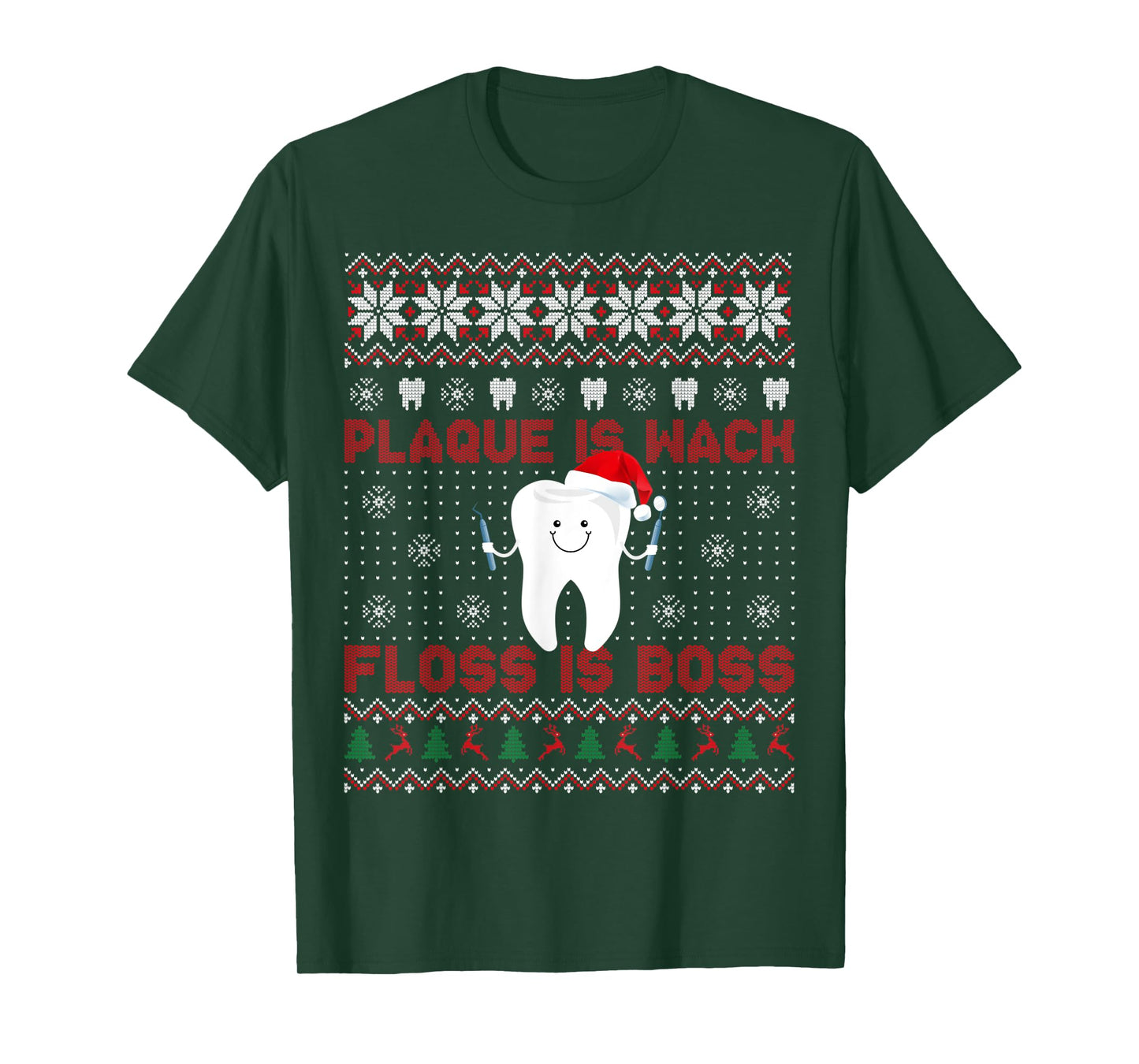Dentist Plaque Is Wack Floss Is Boss Ugly Christmas T-Shirt