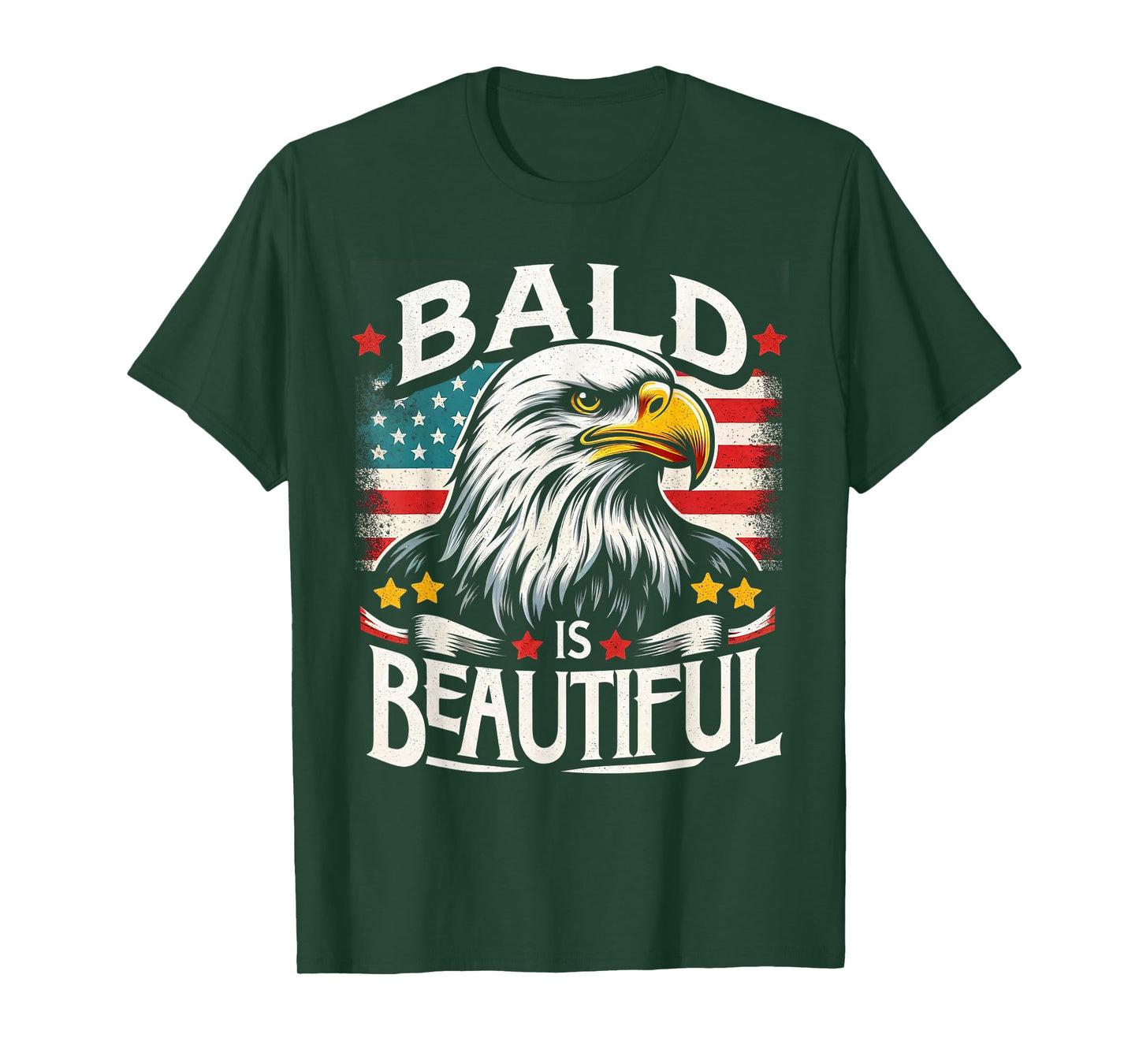 Bald Is Beautiful 4th of July Bald Eagle Independence Day T-Shirt
