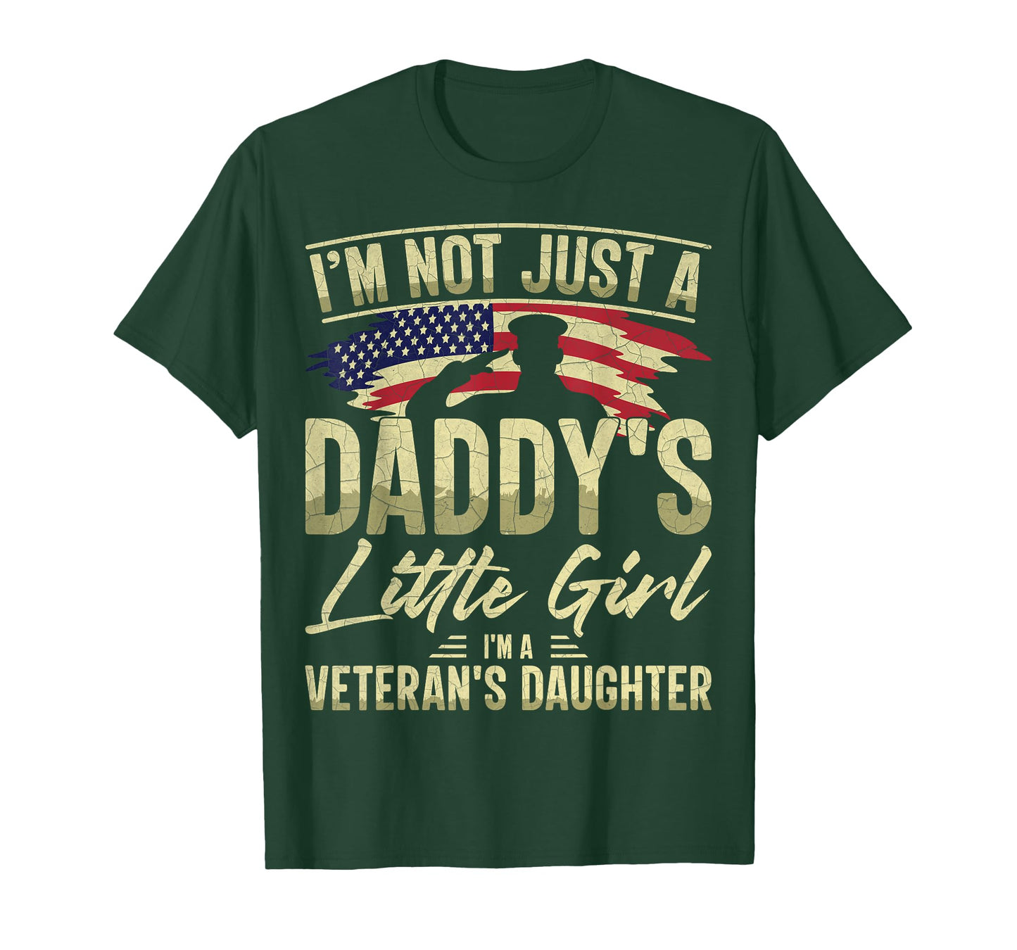 I'm Not Just a Daddy's Little Girl I'm a Veteran's Daughter T-Shirt