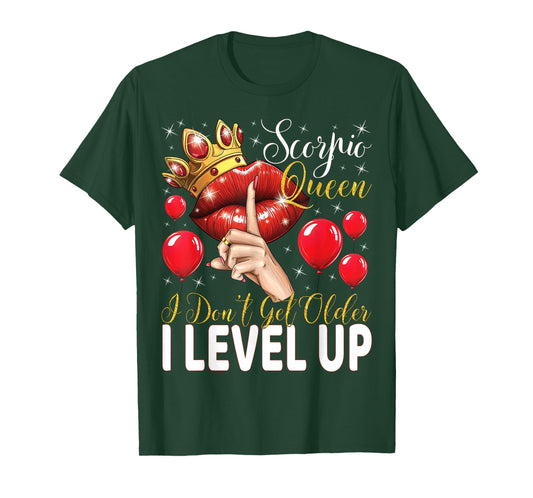 Scorpio Queen I Don't Get Older I Level Up Birthday Queen T-Shirt