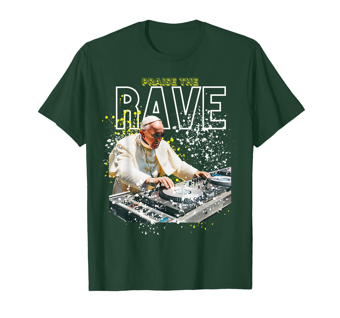 Praise the Rave the Pope as a DJ Funny Festival Rave T-Shirt