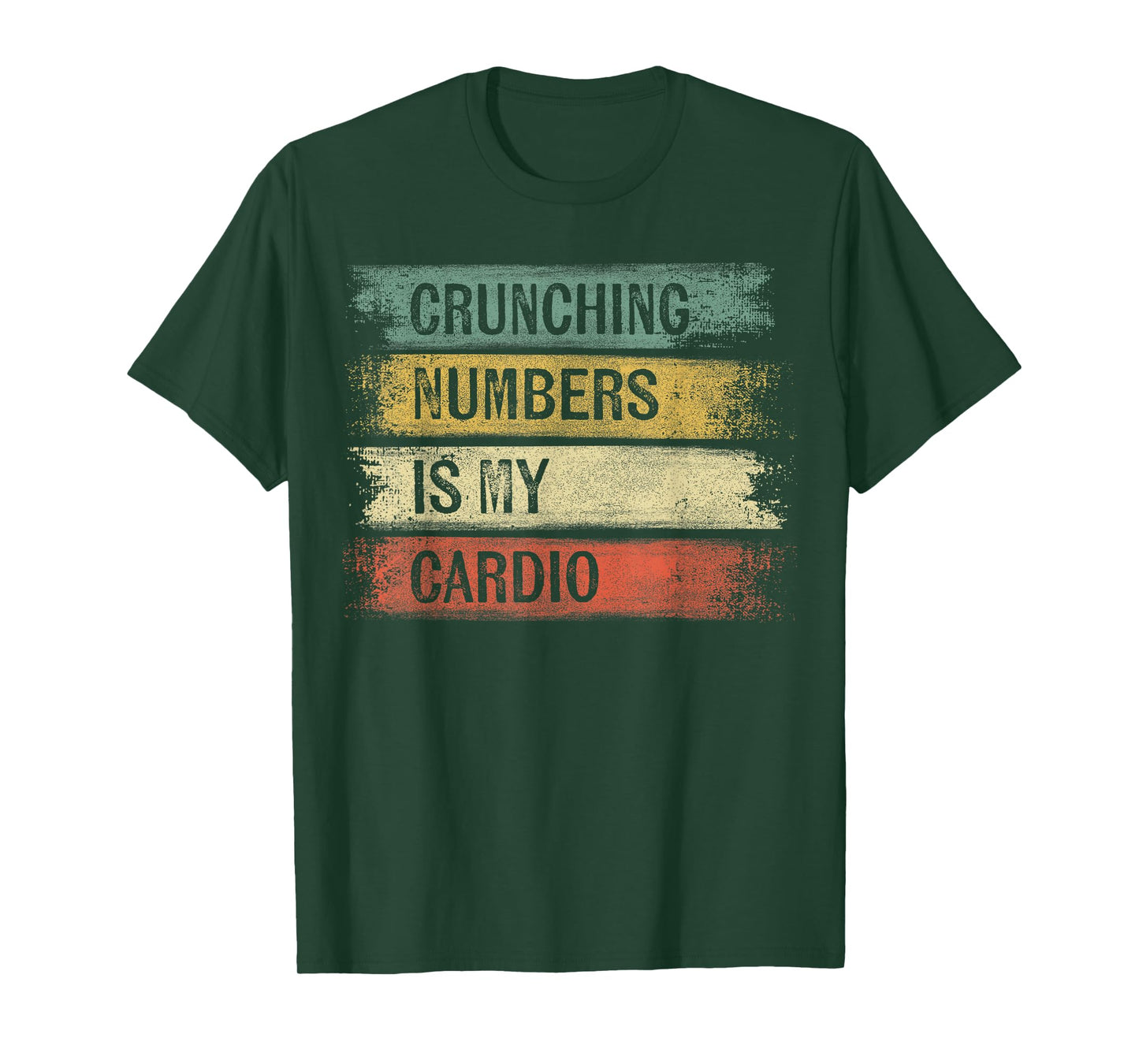 Accountant Gifts Crunching Numbers is My Cardio Accounting T-Shirt Small