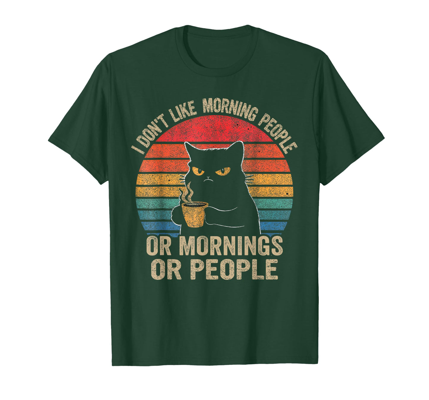 I Don't Like Morning People Or Mornings Or People Retro Cat Men Women T-Shirt