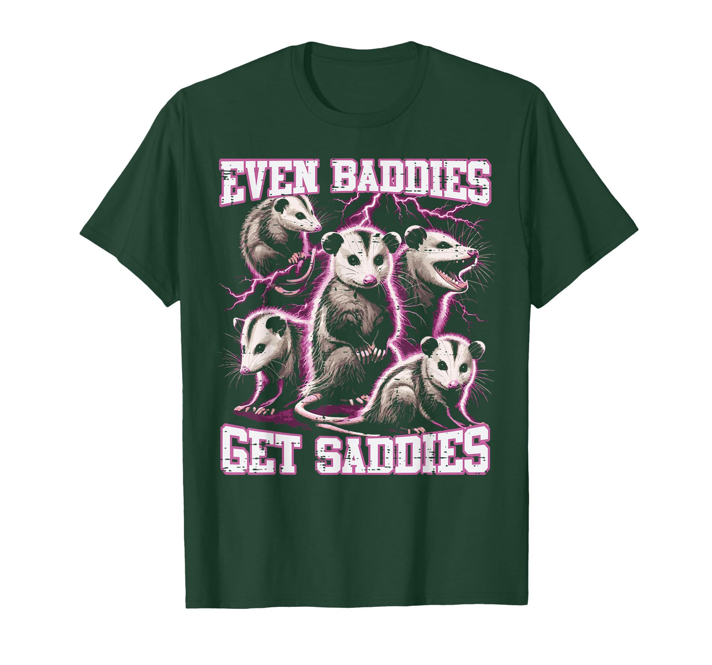 Opossum Baddies Get Saddies Funny Possum Humor Women Men Kid T-Shirt