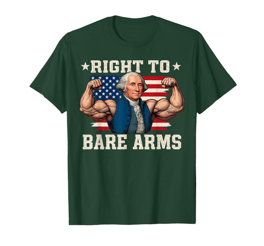 Right To Bare Arms George Washington 4th Of July Funny Gym T-Shirt