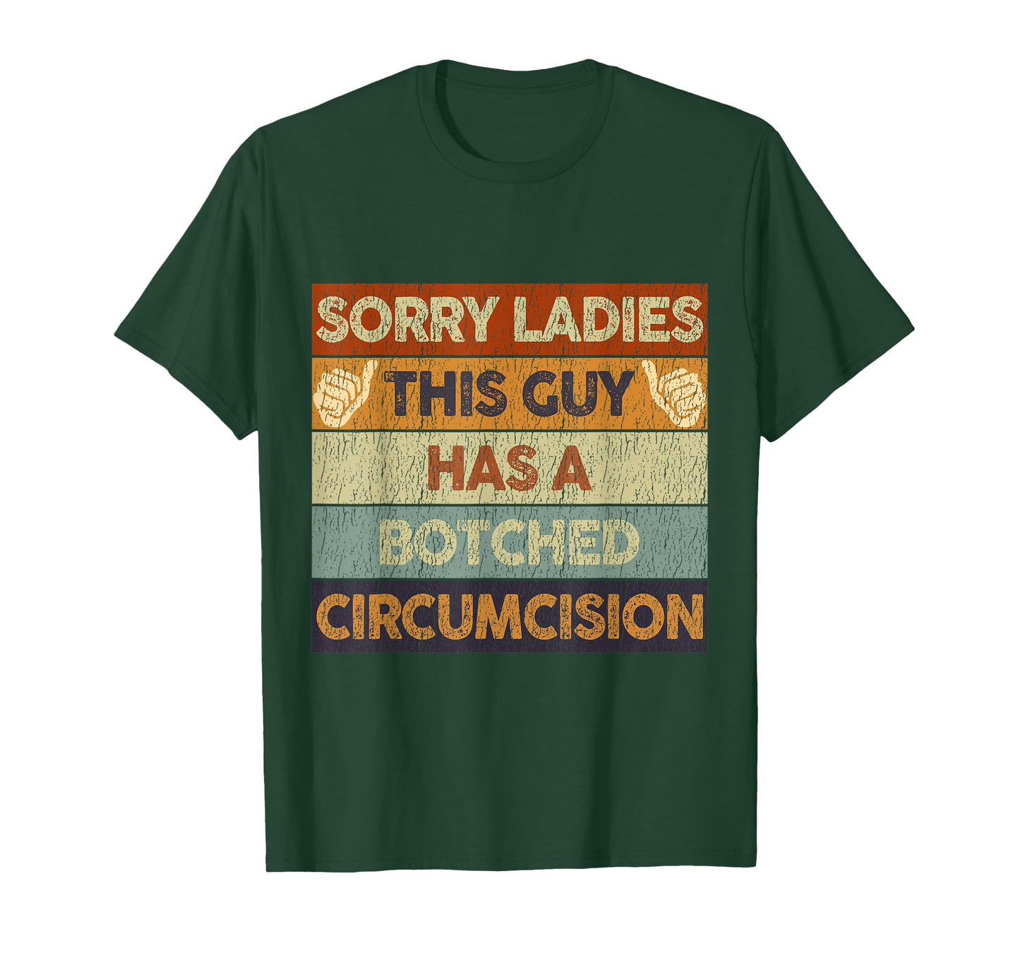 Sorry Ladies This Guy Has A Botched Circumcision Retro Meme T-Shirt