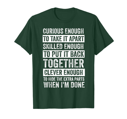 Curious Enough to Take It Apart Funny Mechanic Car Guy T-Shirt