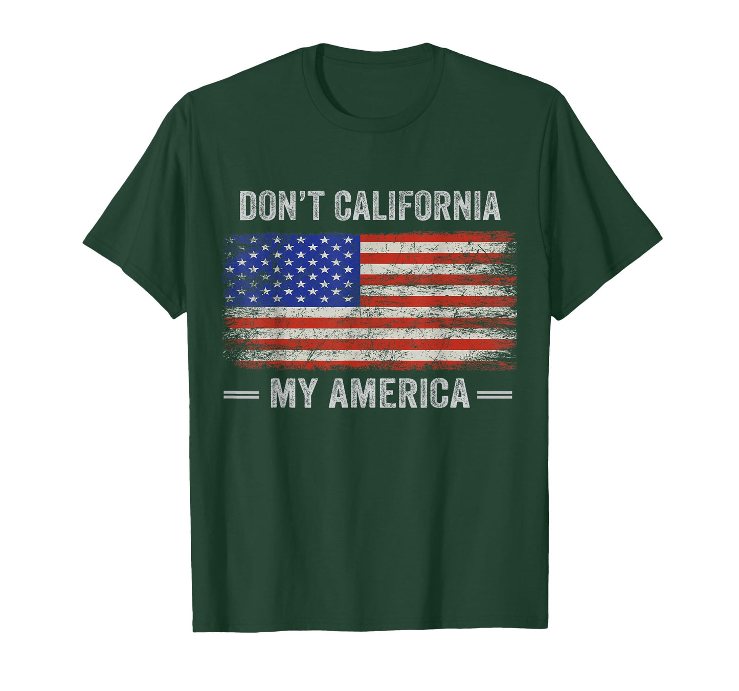 Don't California My America Vintage Flag American T-Shirt