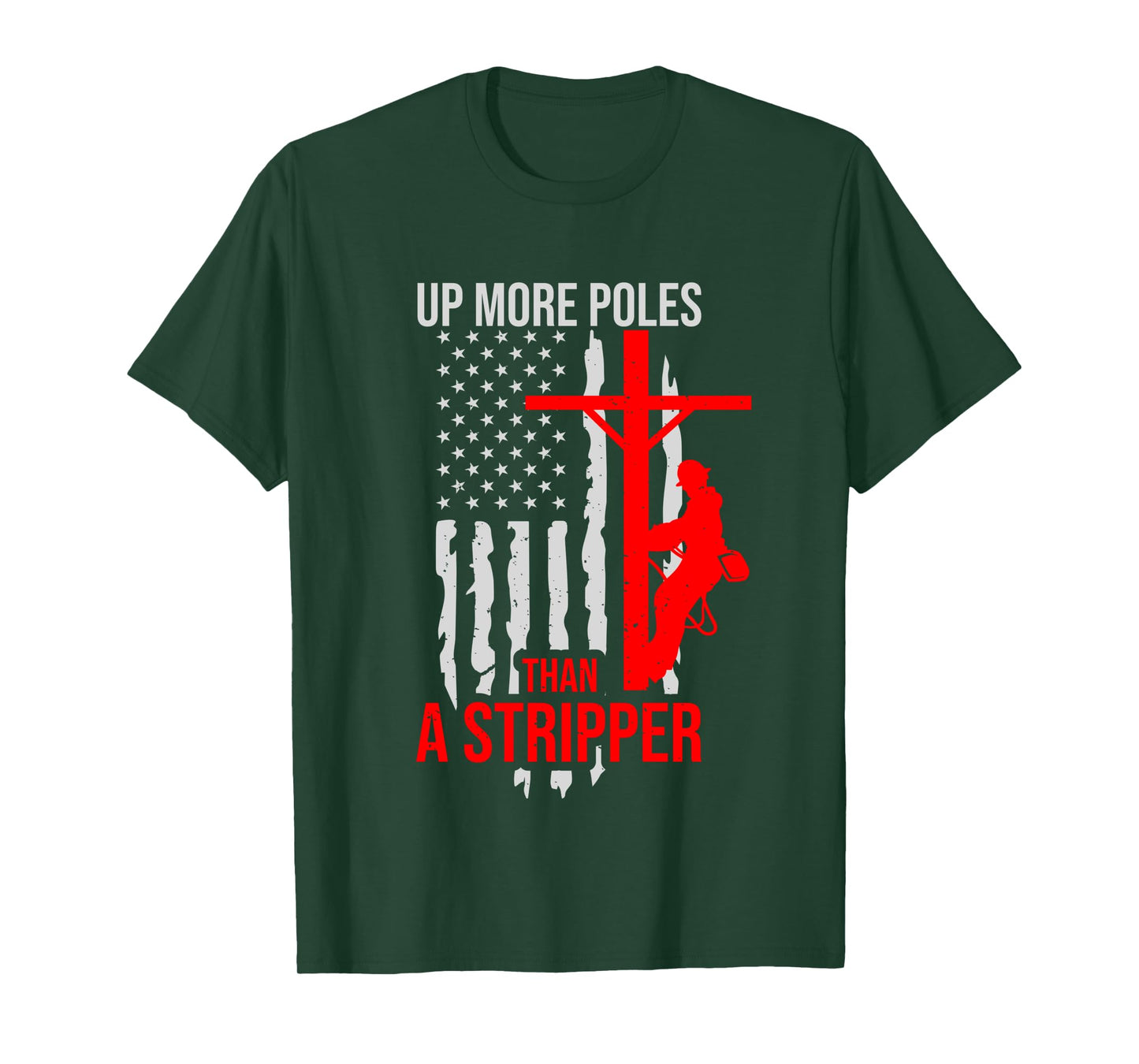 Up More Poles Than A Stripper Funny Power Lineman Long Sleeve T-Shirt