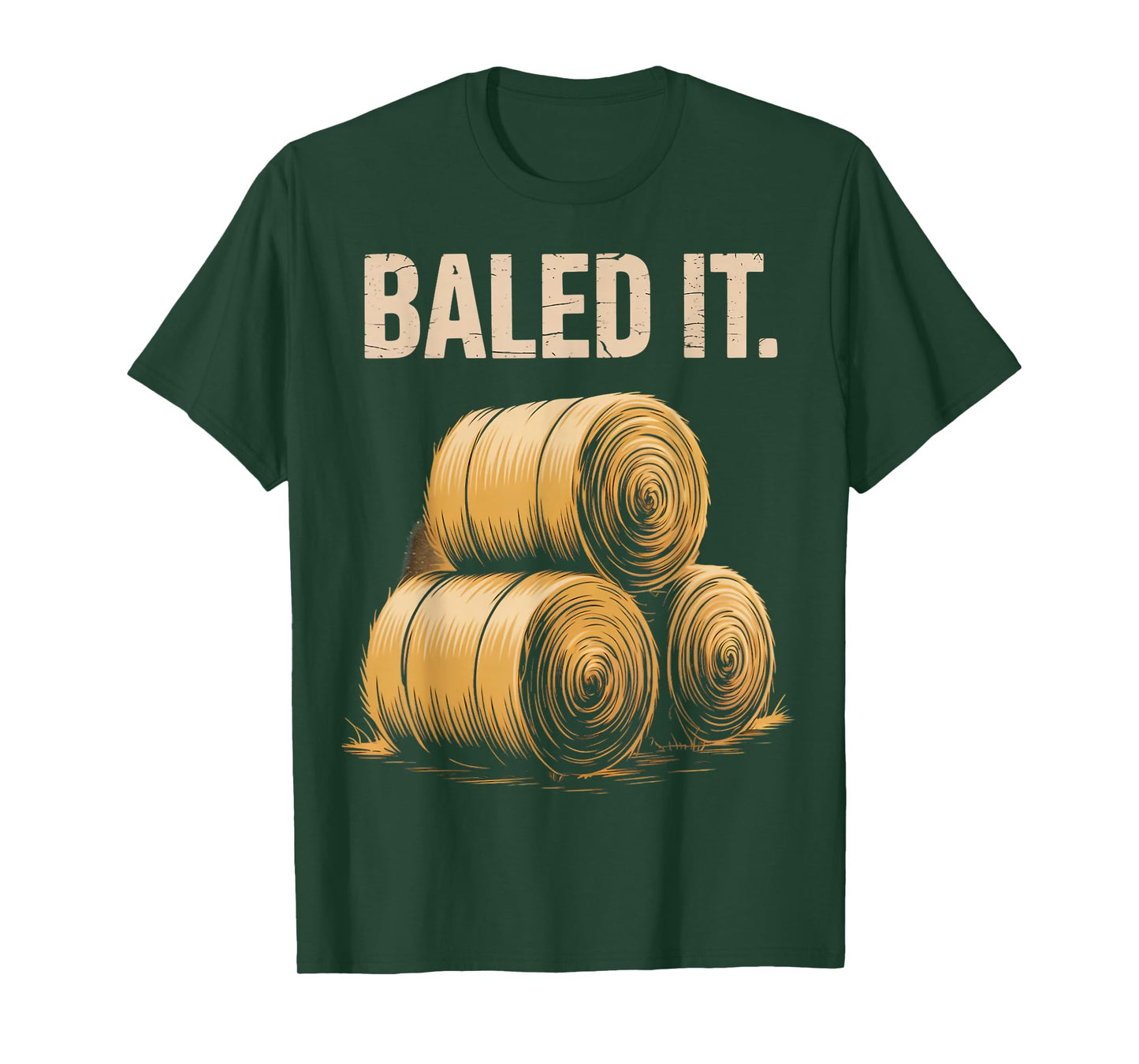 Bailed It Agriculture Farm Rancher Farming Farmer T-Shirt