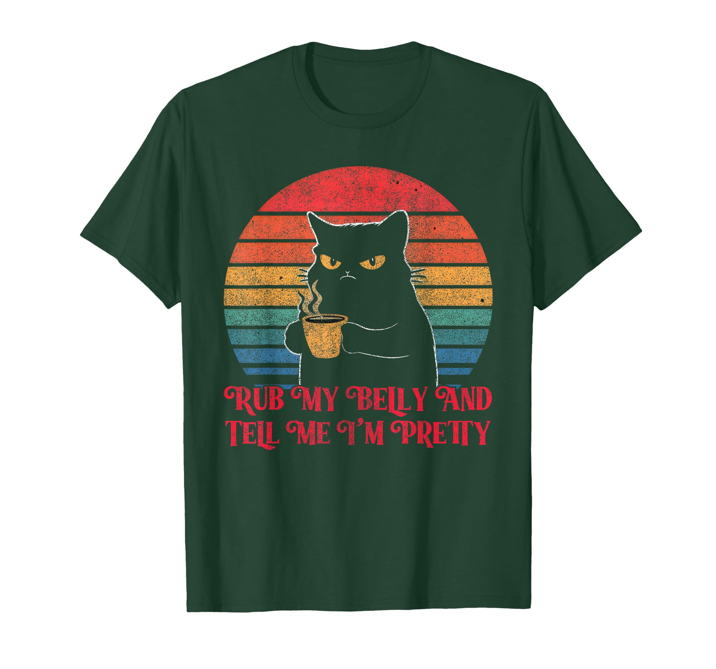 Vintage Rub My Belly And Tell Me I'm Pretty Funny Cat Lover T-Shirt