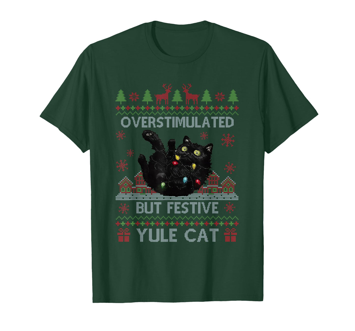 Overstimulated But Festive Yule Cat Ugly Sweater Christmas T-Shirt